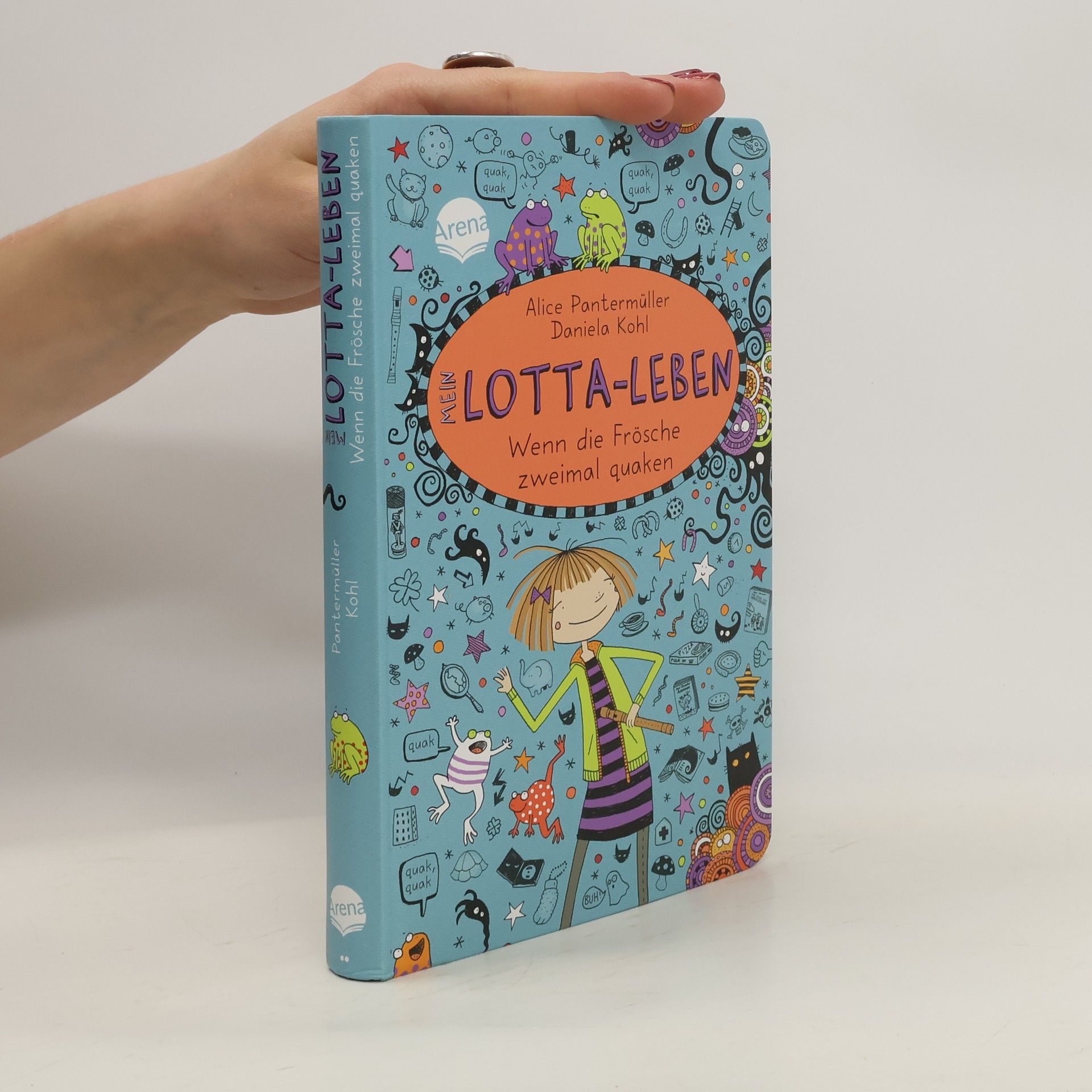 Alice Pantermüller Mein Lotta - leben. Wenn die Frösche zweimal quaken