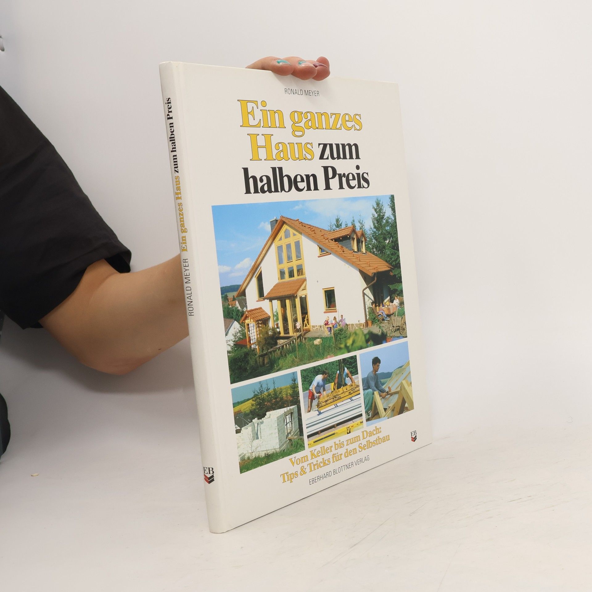 Ronald Meyer-Arlt Ein ganzes Haus zum halben Preis