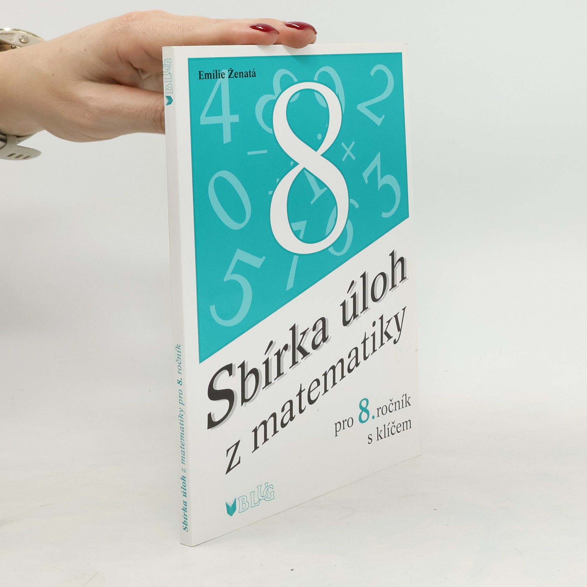 Emílie Ženatá Sbírka úloh z matematiky pro 8. ročník s klíčem