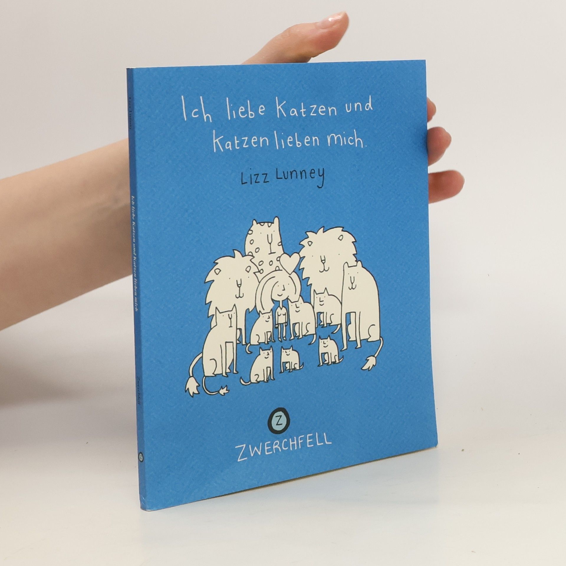 Lizz Lunney Ich liebe Katzen und Katzen lieben mich