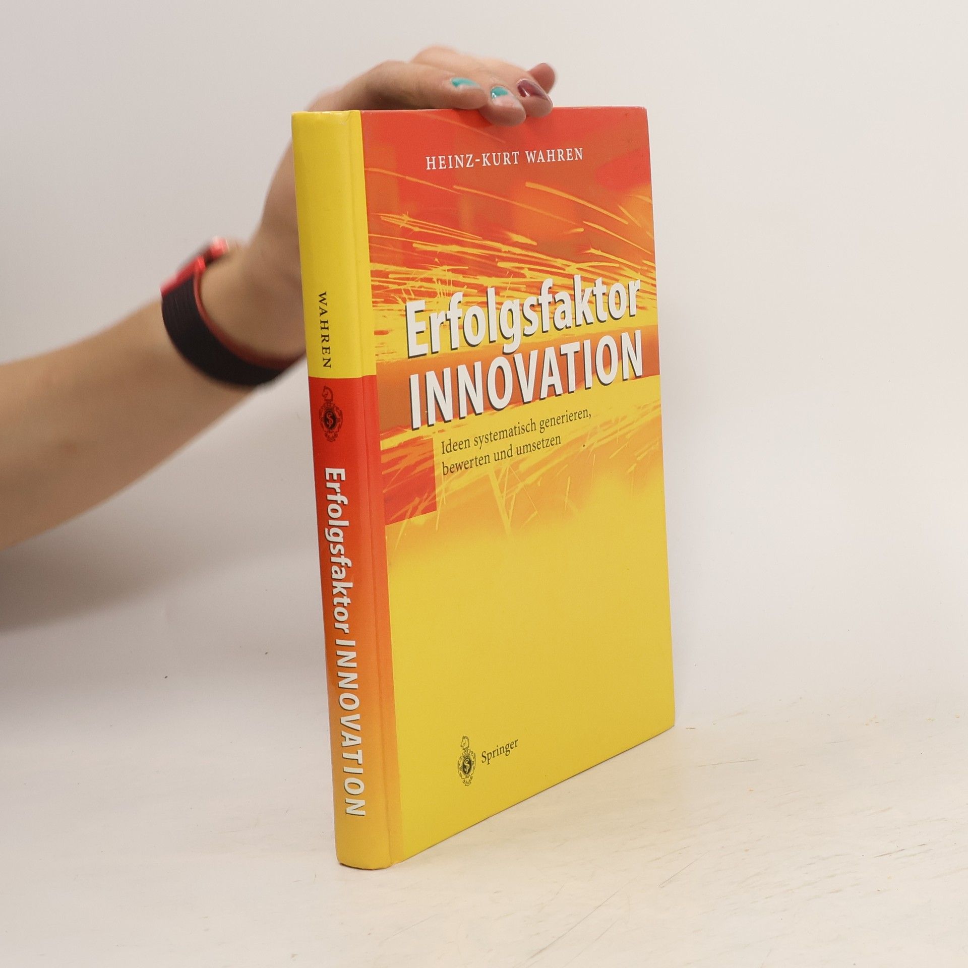Heinz-Kurt Wahren Erfolgsfaktor Innovation