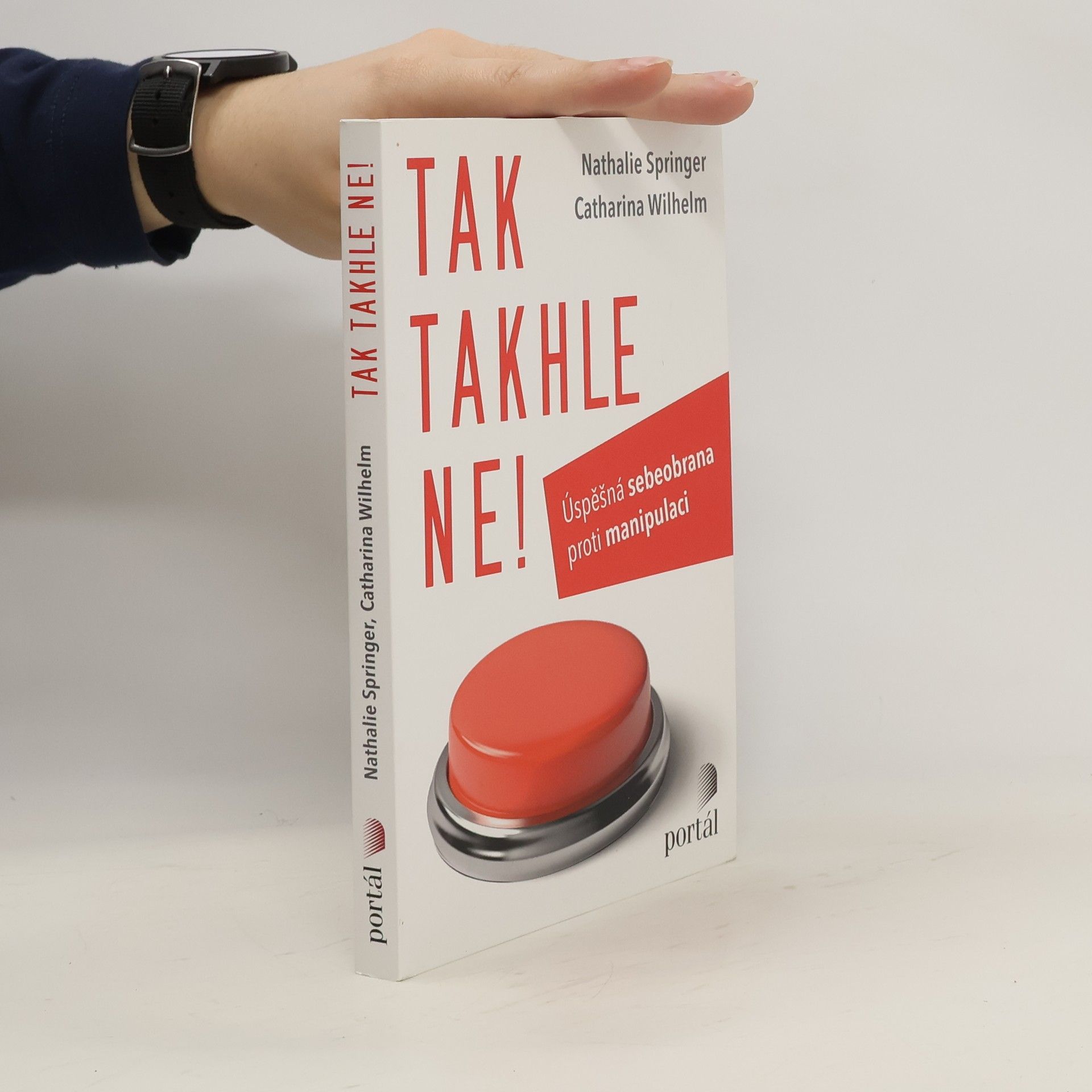 Nathalie Springer Tak takhle ne! Úspěšná sebeobrana proti manipulaci