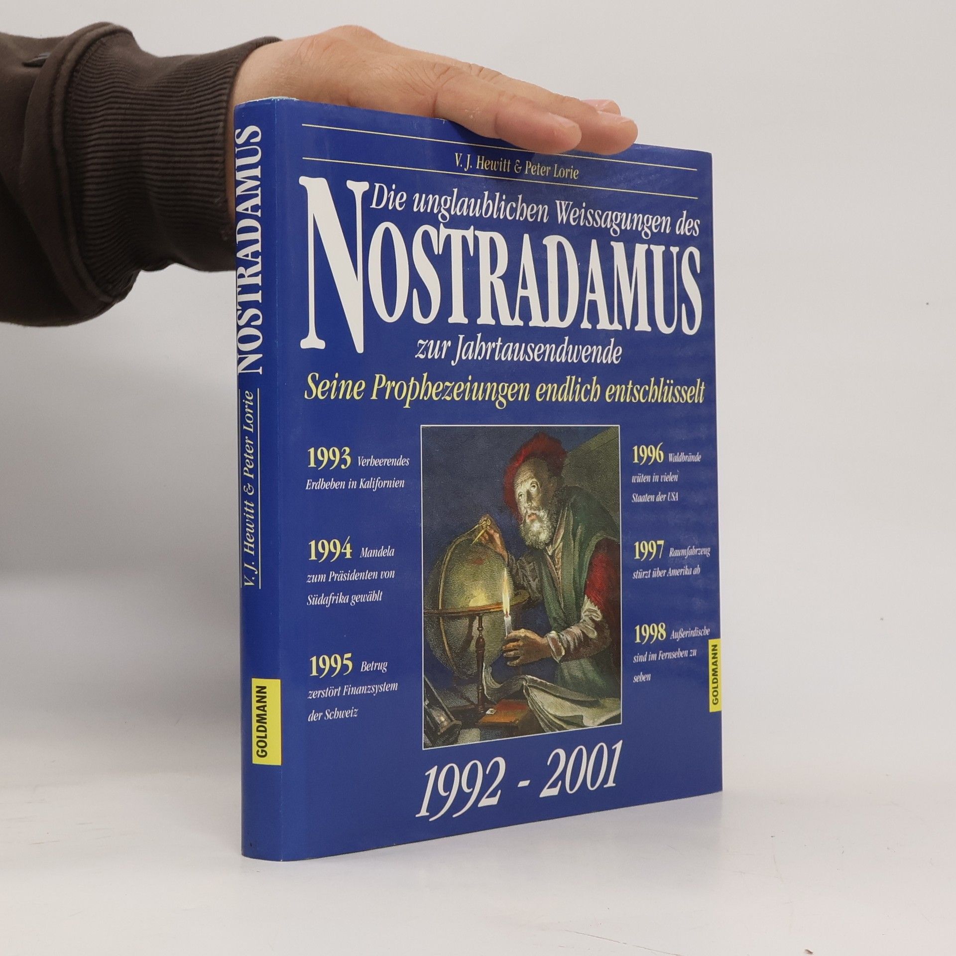 V. J. Hewitt Die unglaublichen Weissagungen des Nostradamus zur Jahrtausendwende 1992-2001