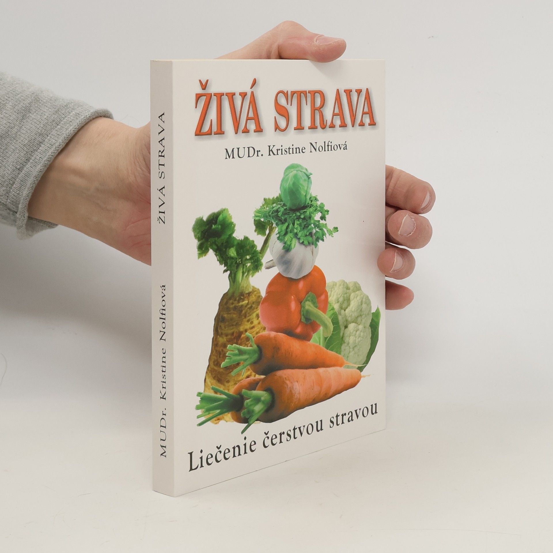 Kristine Nolfi Živá strava - Liečenie čerstvou stravou