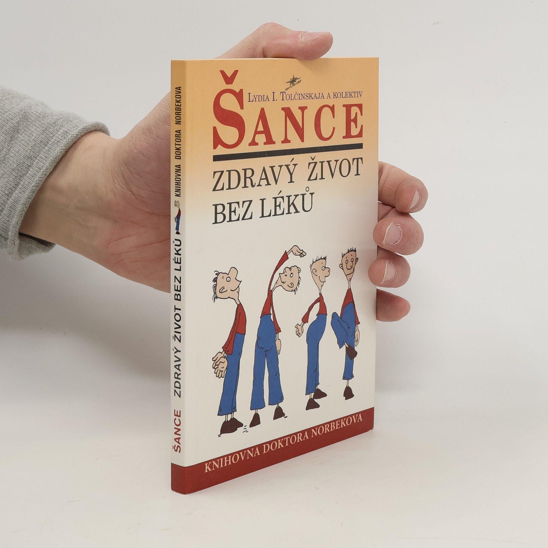 Lydia I. Tolčinskaja Šance: Zdravý život bez léků