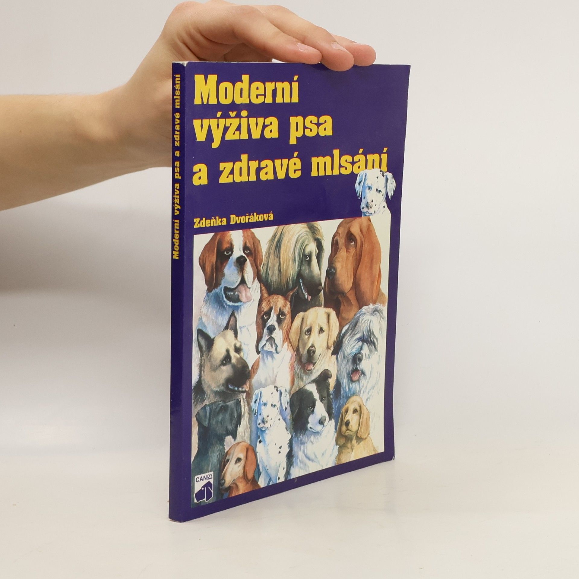 Zdeňka Dvořáková Moderní výživa psa a zdravé mlsání