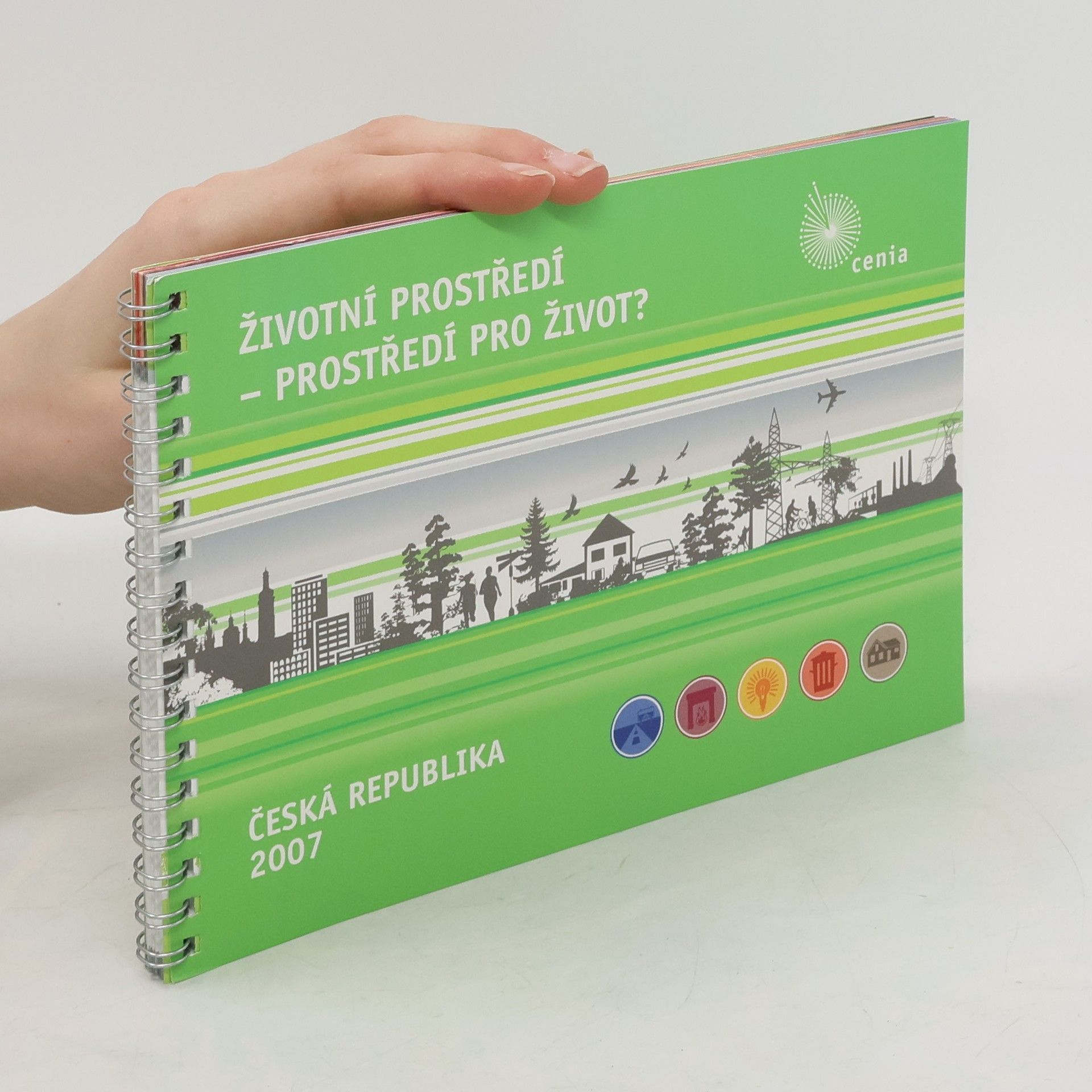 Collectif d'auteurs Životní prostředí - prostředí pro život? Česká republika 2007
