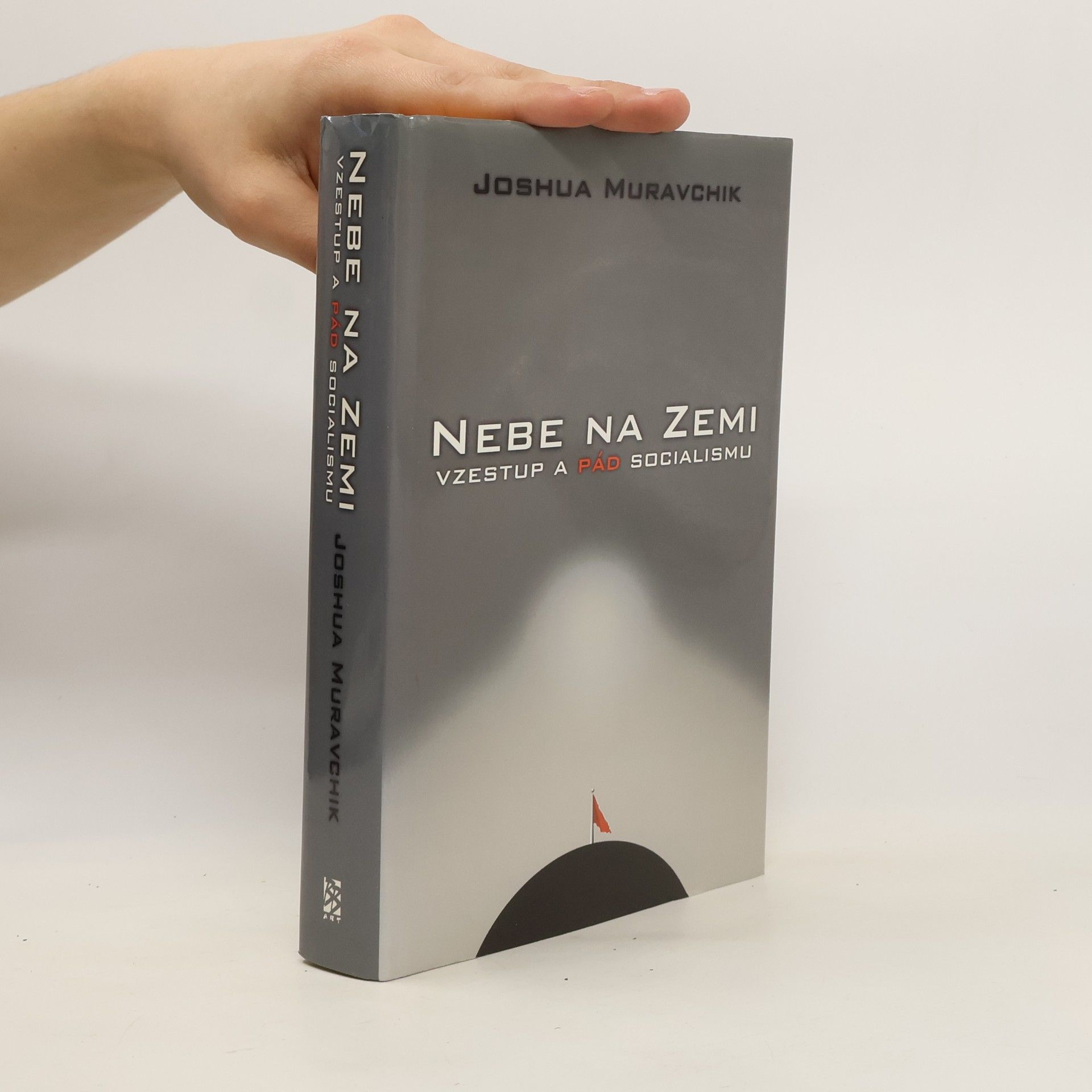 Joshua Muravchik Nebe na zemi: Vzestup a pád komunismu