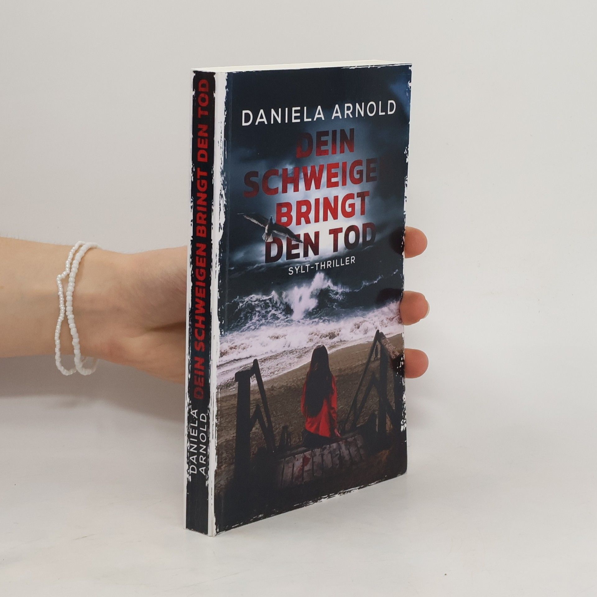 Daniela Arnold Dein Schweigen bringt den Tod