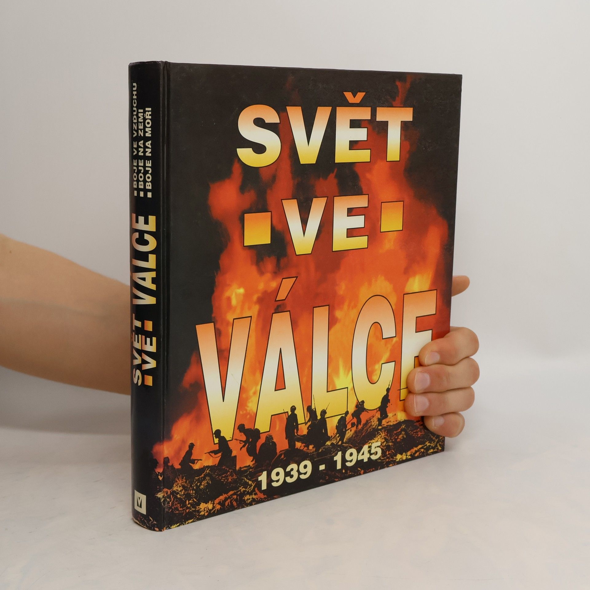 Lubomír Soukup Svět ve válce. Historie druhé světové války 1939-1945