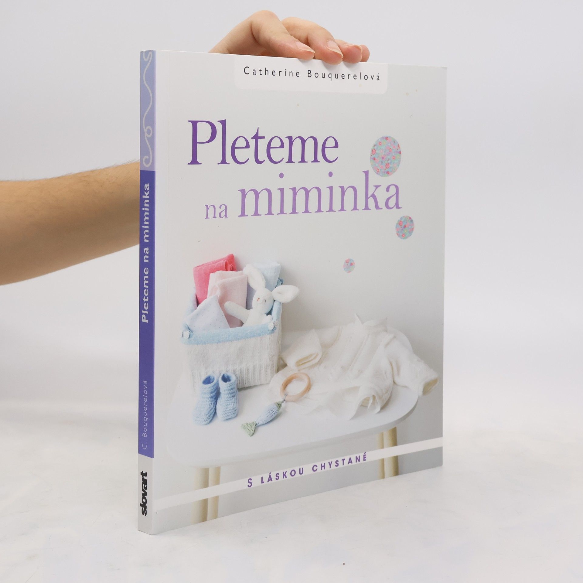 Catherine Bouquerel Pleteme na miminka: S láskou chystané