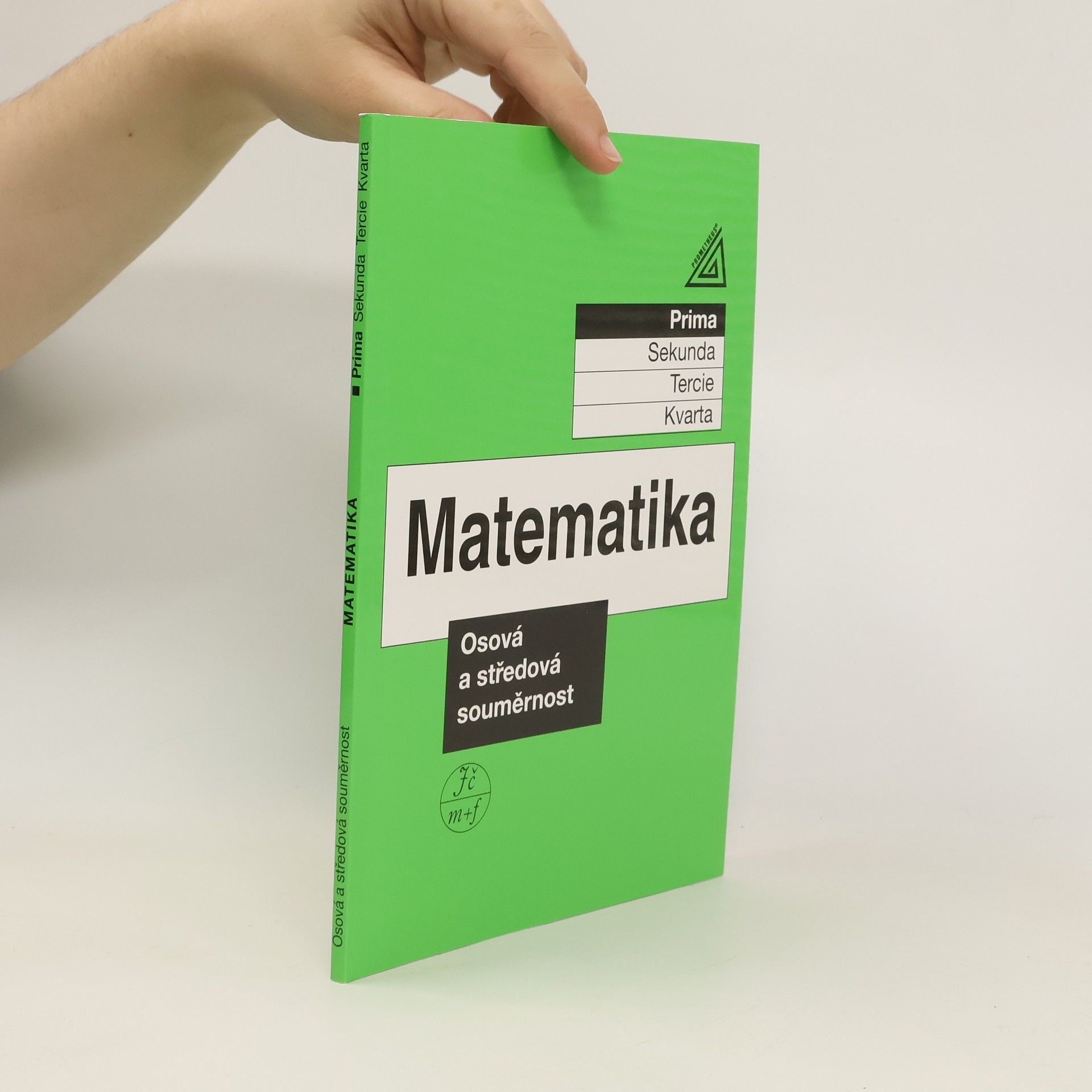 Jiří Herman Matematika. Prima. Osová a středová souměrnost