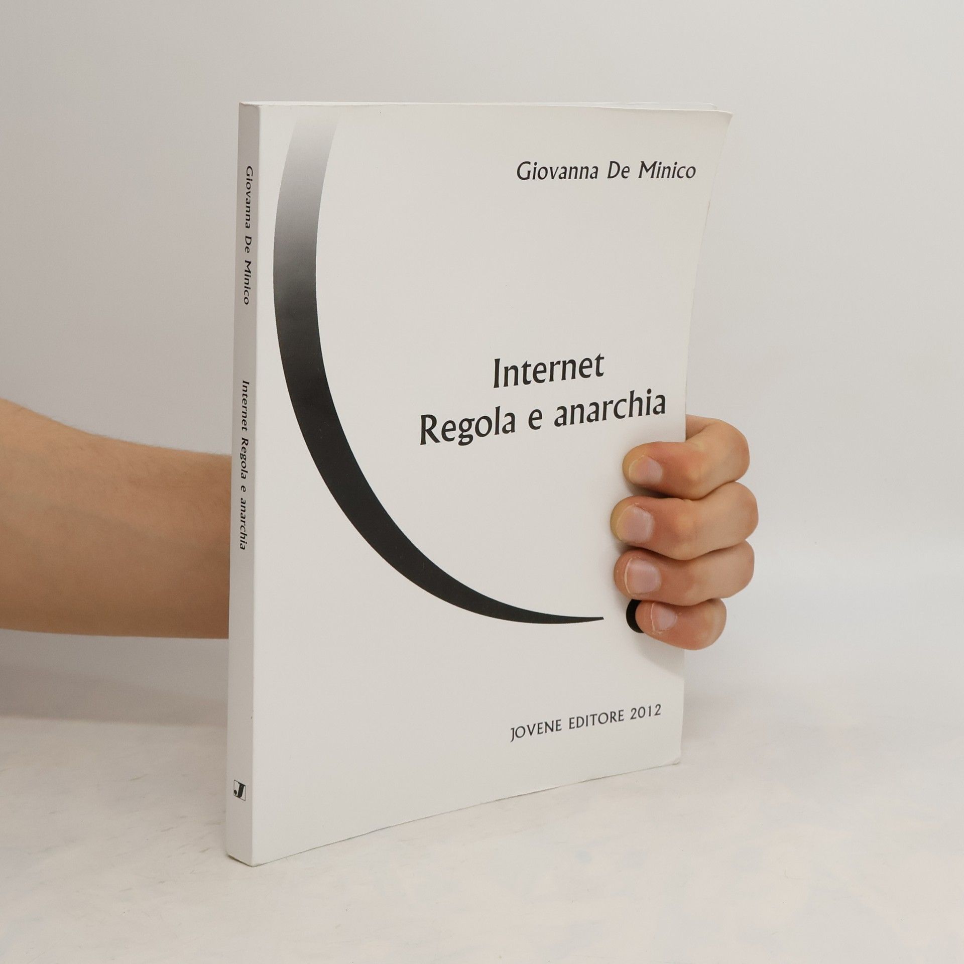 Giovanna De Minico Internet. Regola e anarchia