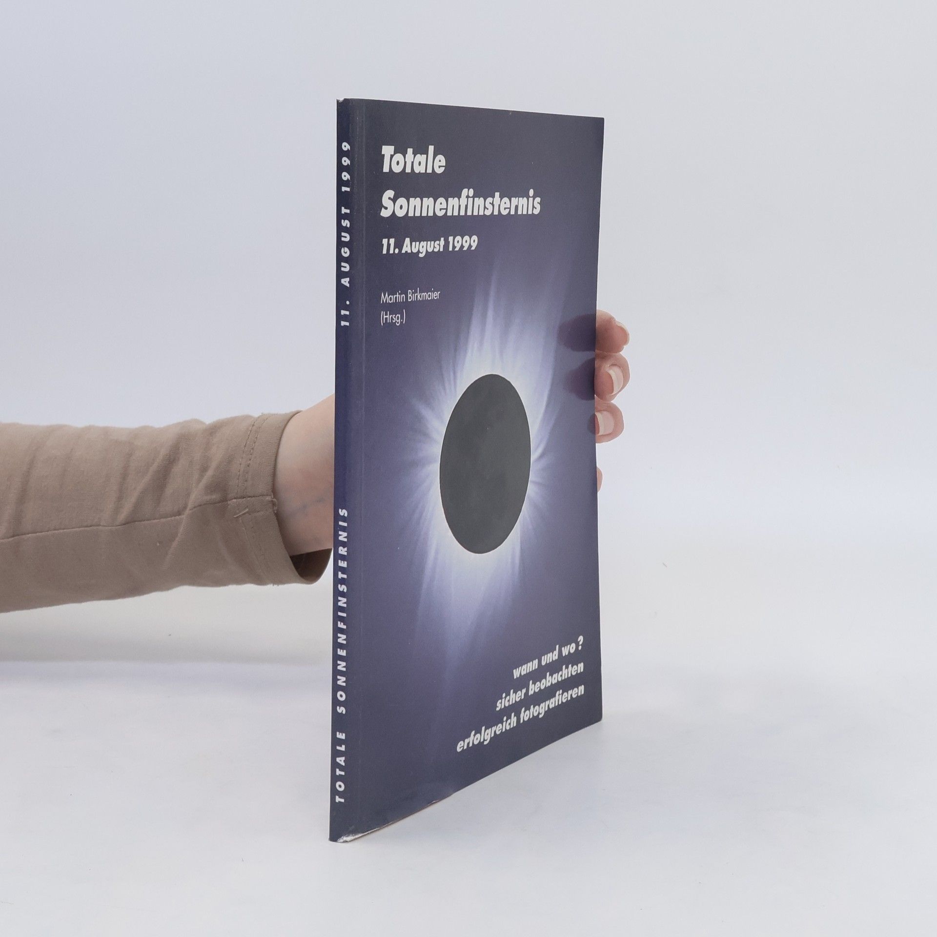 Martin Birkmaier Totale Sonnenfinsternis 11. August 1999.