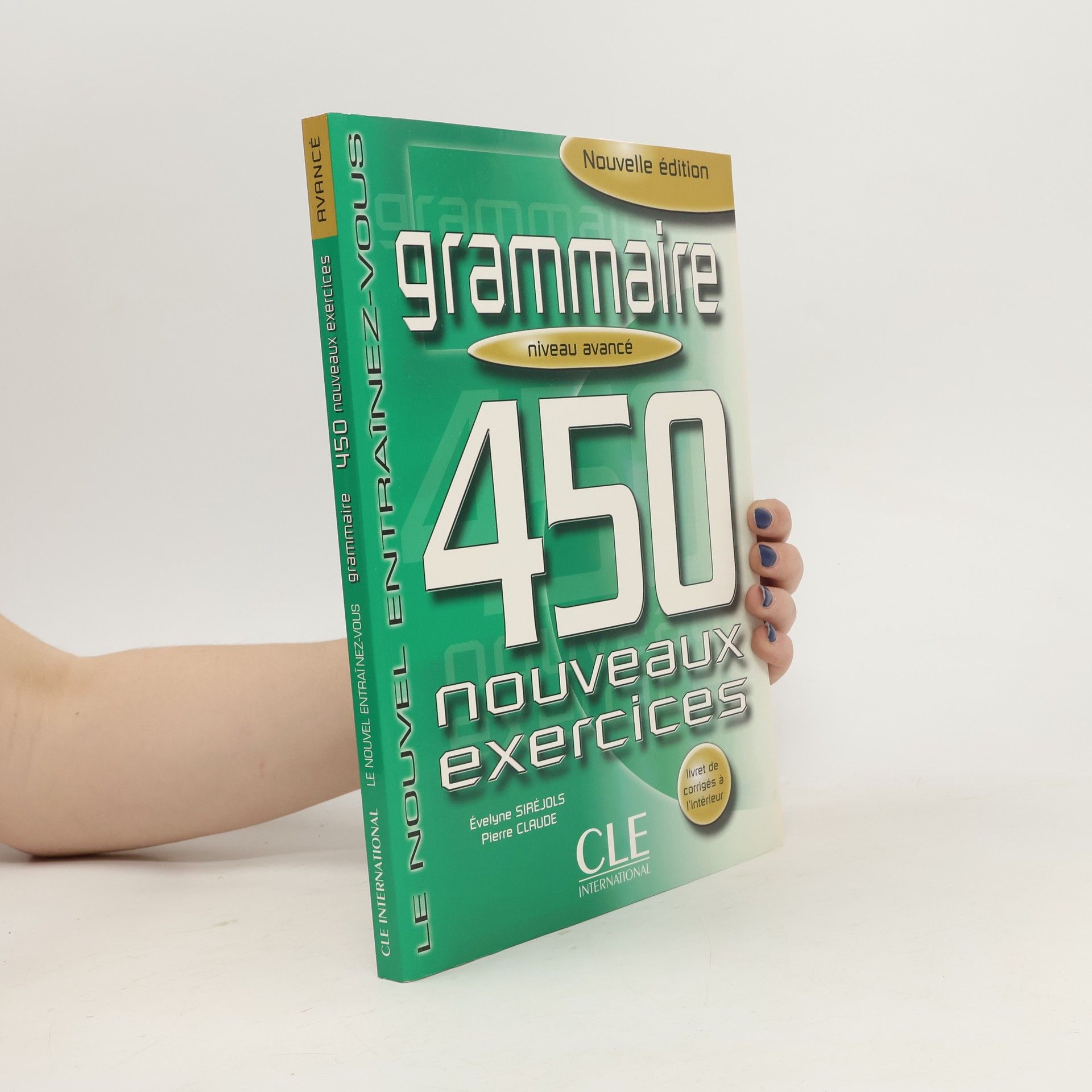 Évelyne Siréjols Grammaire : 450 nouveaux exercices. Niveau avancé