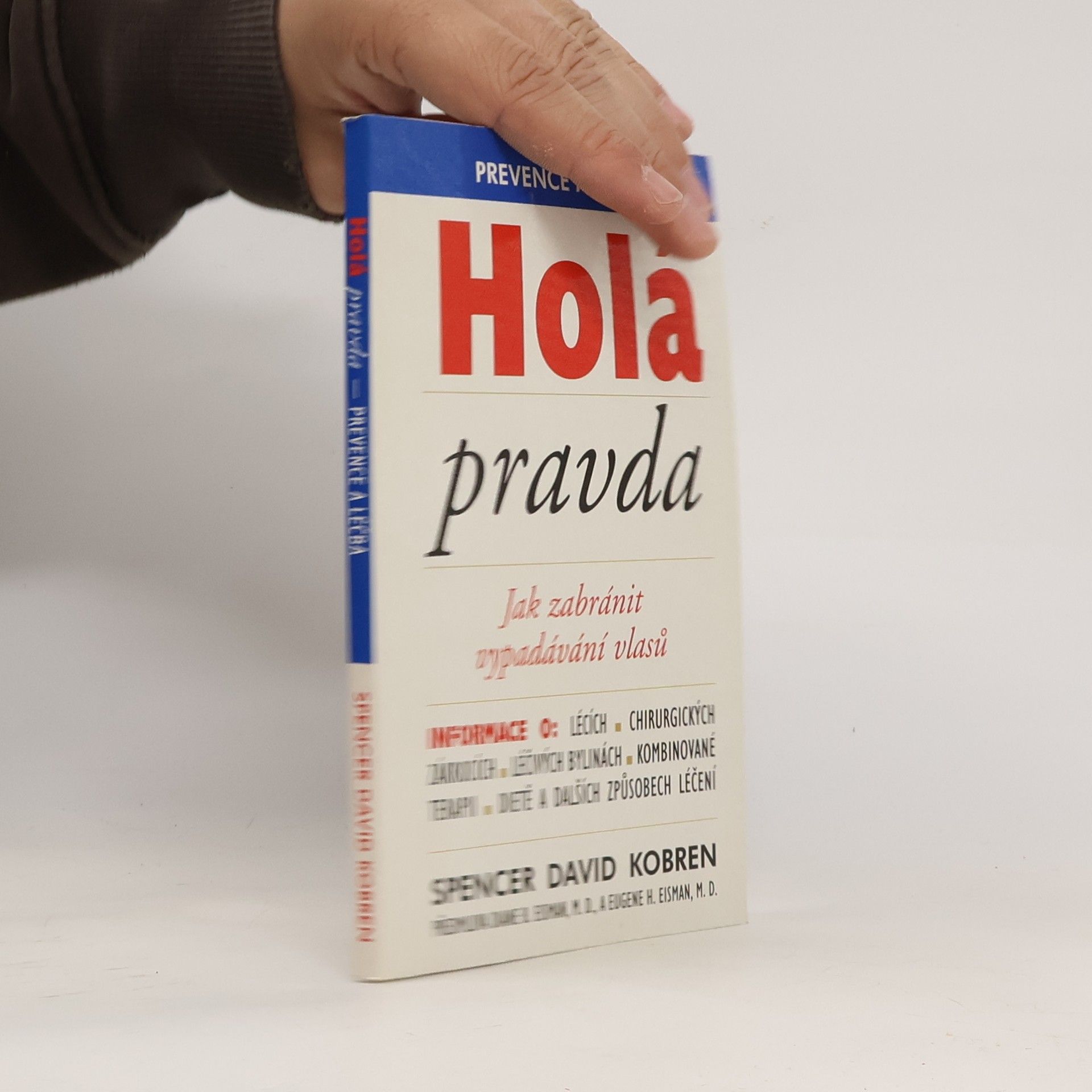 Spencer David Kobren Holá pravda. Jak zabránit vypadávání vlasů