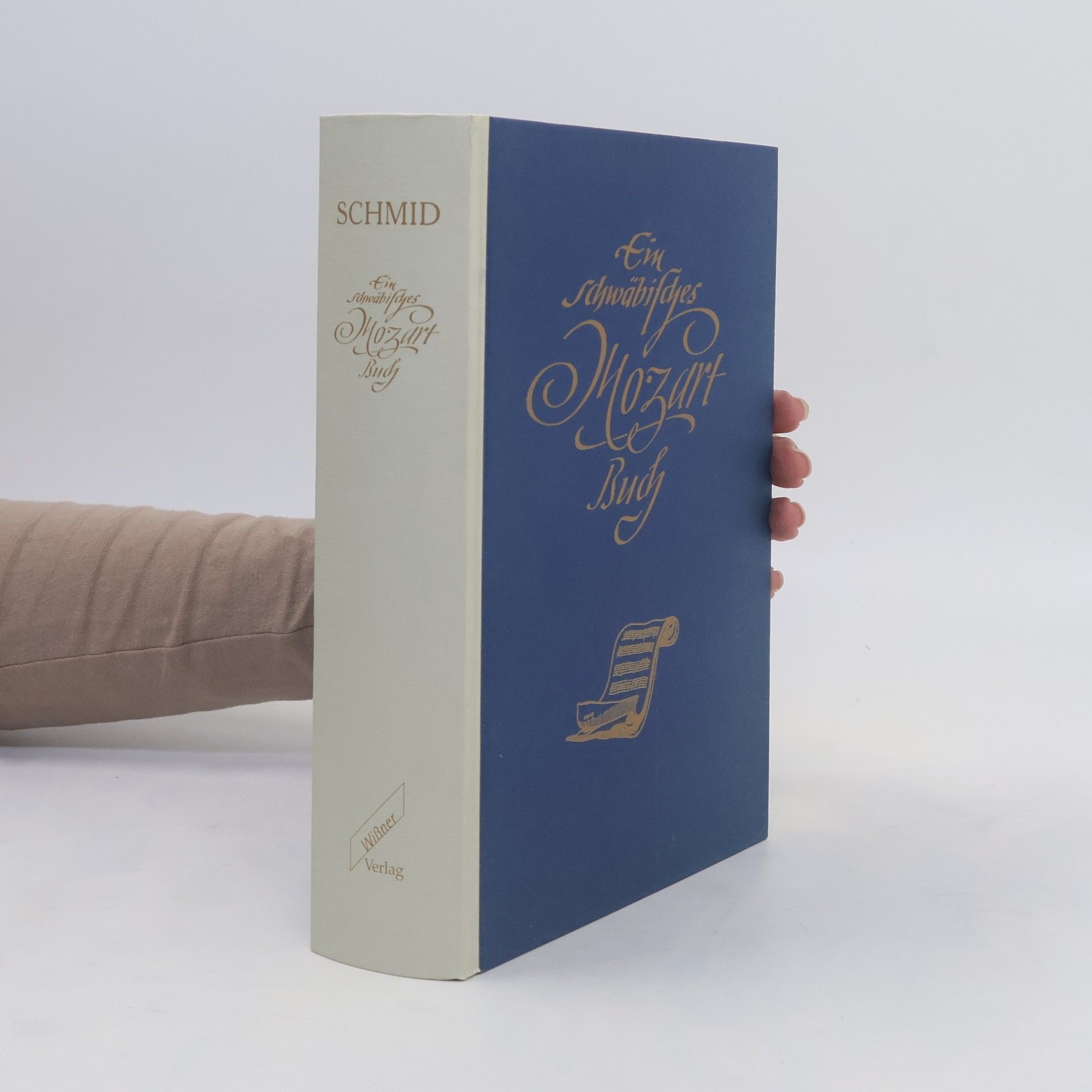 Ernst Fritz Schmid Ein schwäbisches Mozart-Buch