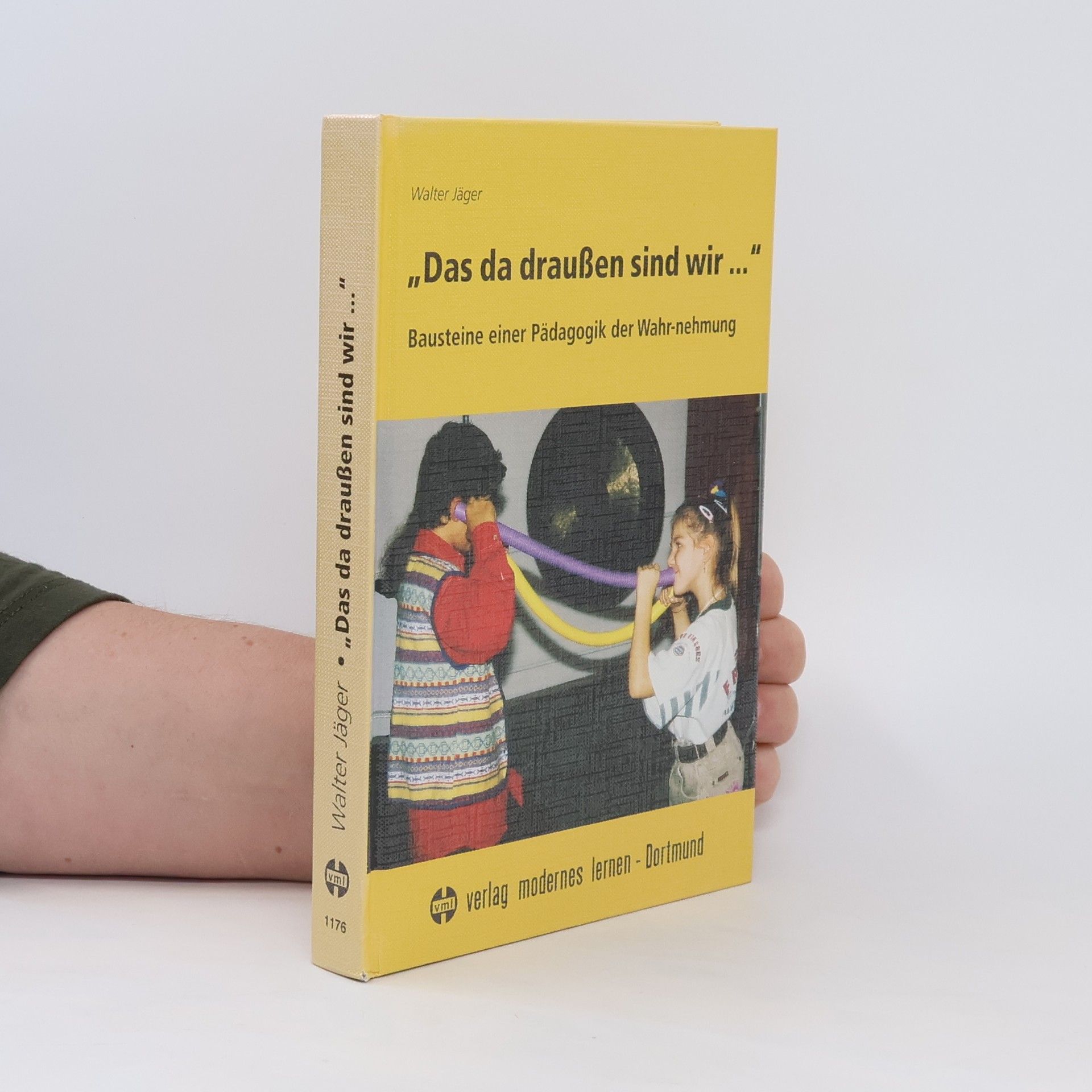 Walter Jäger Das da draußen sind wir ...