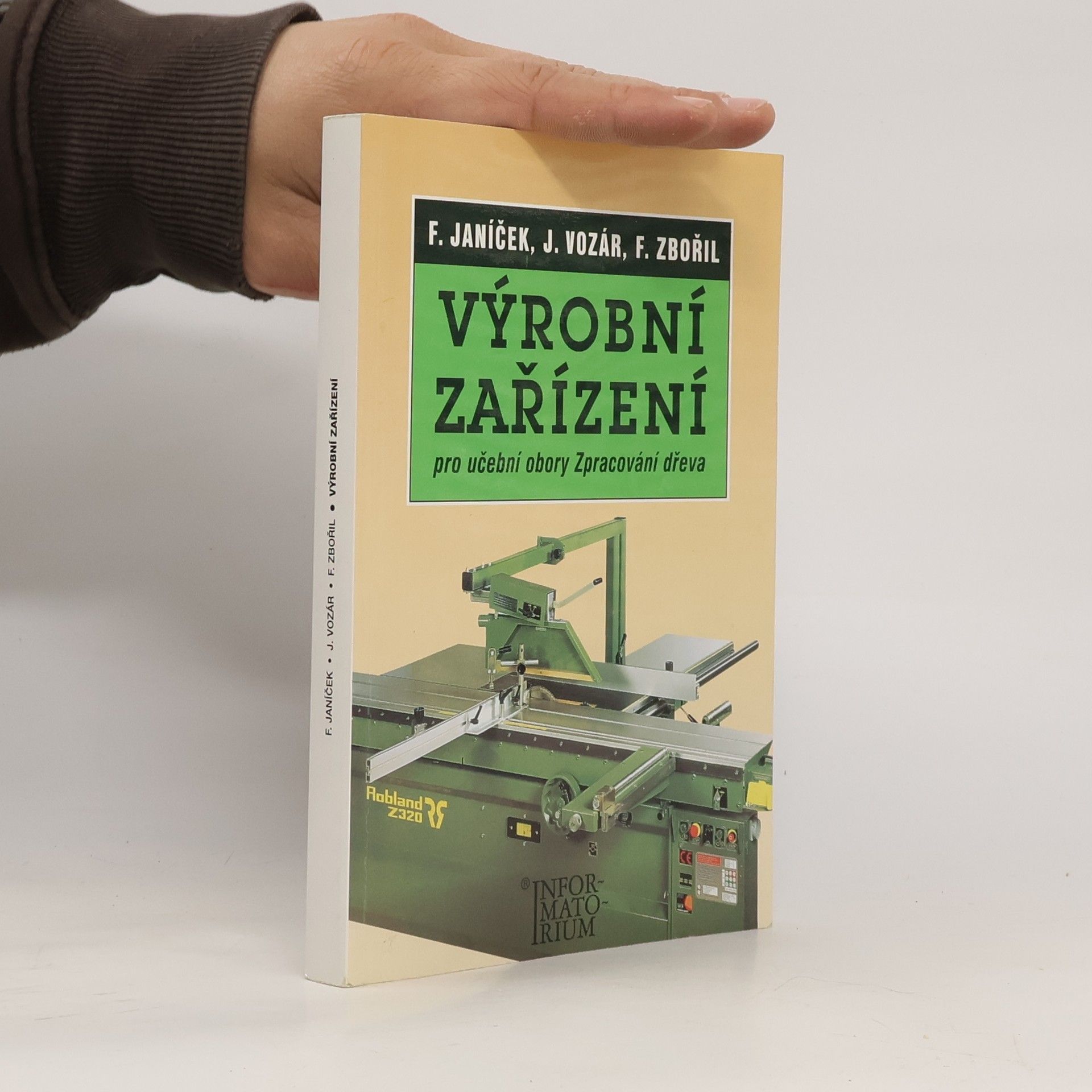 František Zbořil Výrobní zařízení pro učební obory Zpracování dřeva