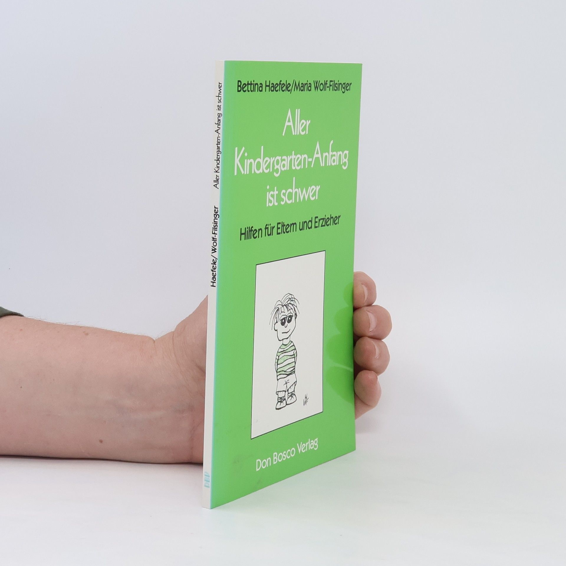 Bettina Haefele Aller Kindergarten-Anfang ist schwer