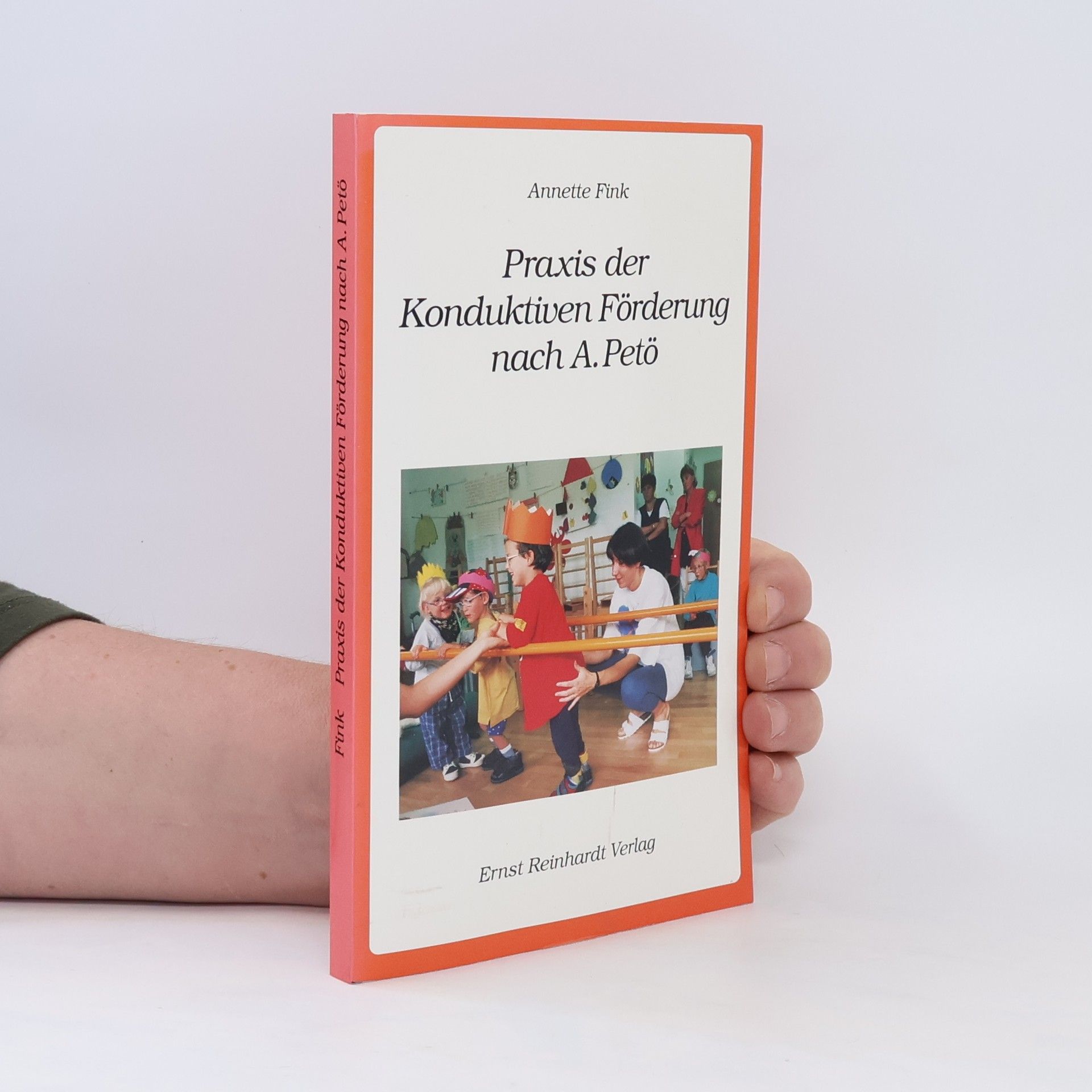 Annette Fink Praxis der konduktiven Förderung nach A. Petö