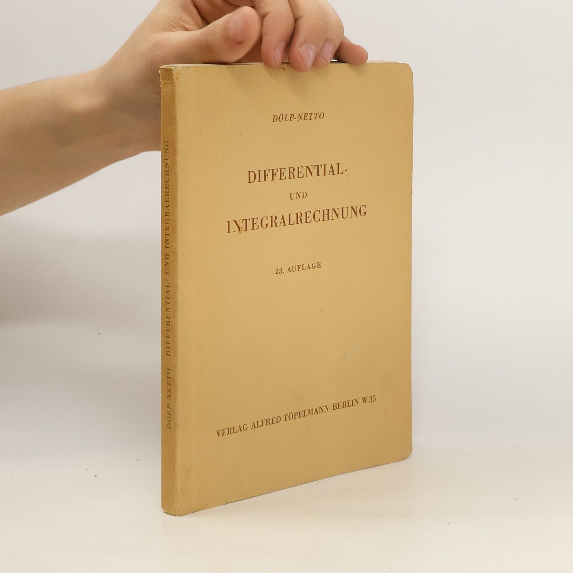 H. Döpl Grundzüge und Aufgaben der Differential- und Integralrechnung nebst den Resultaten