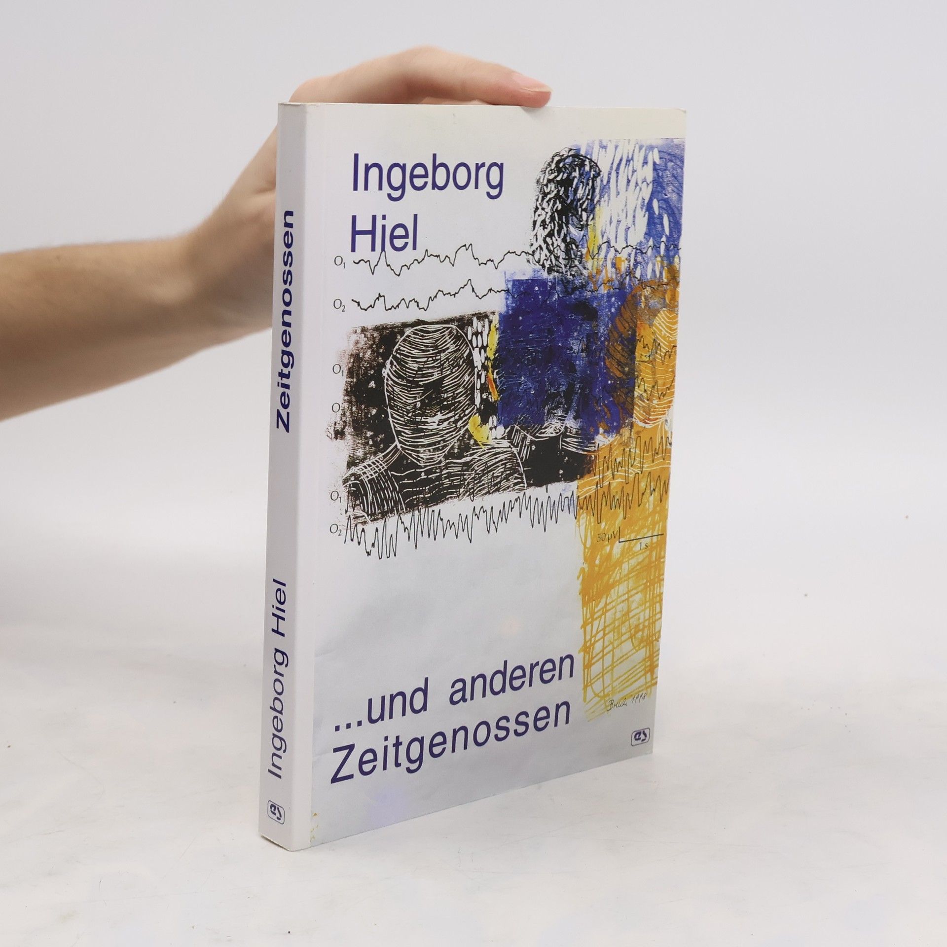 Ingeborg Hiel ... und anderen Zeitgenossen