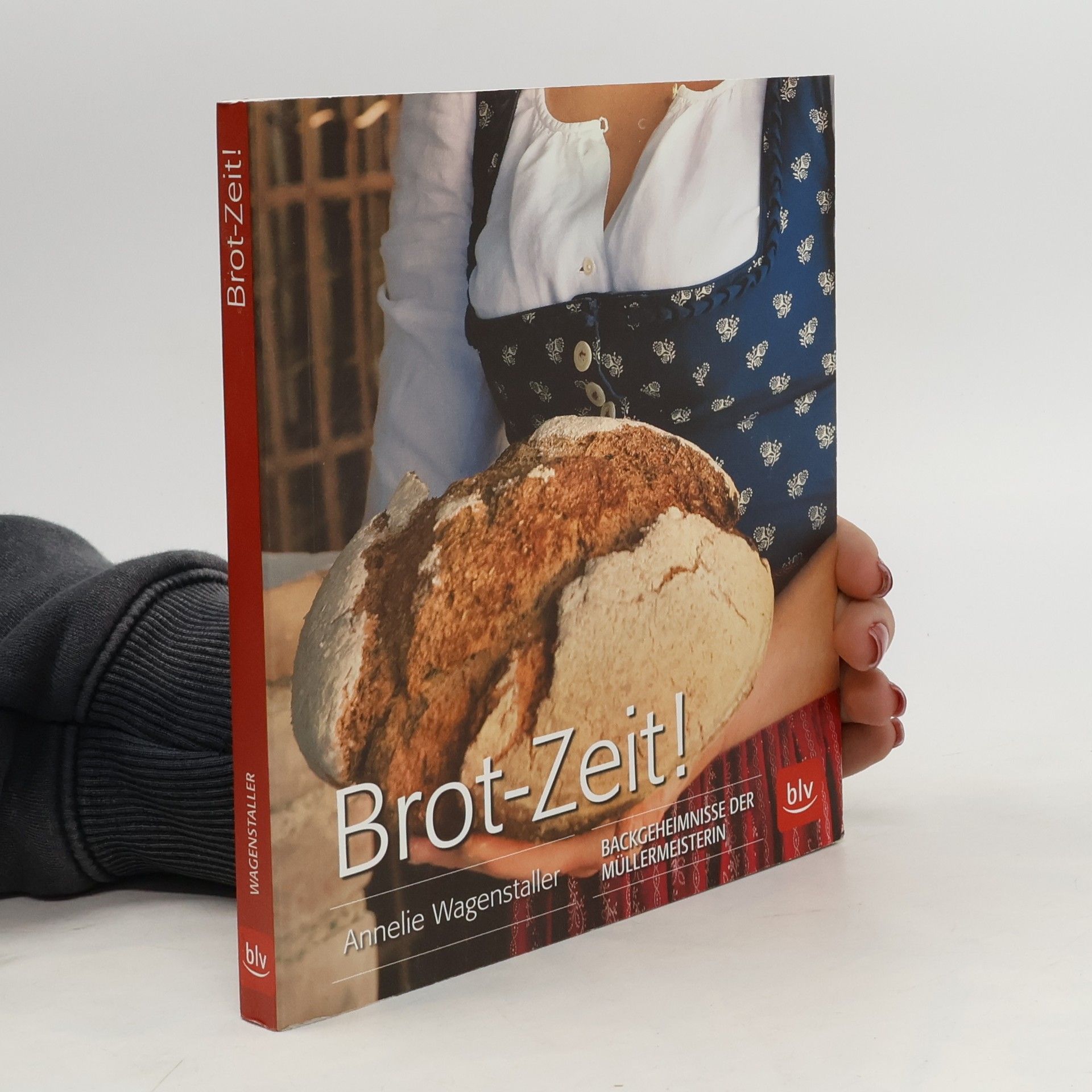 Annelie Wagenstaller Brot-Zeit!