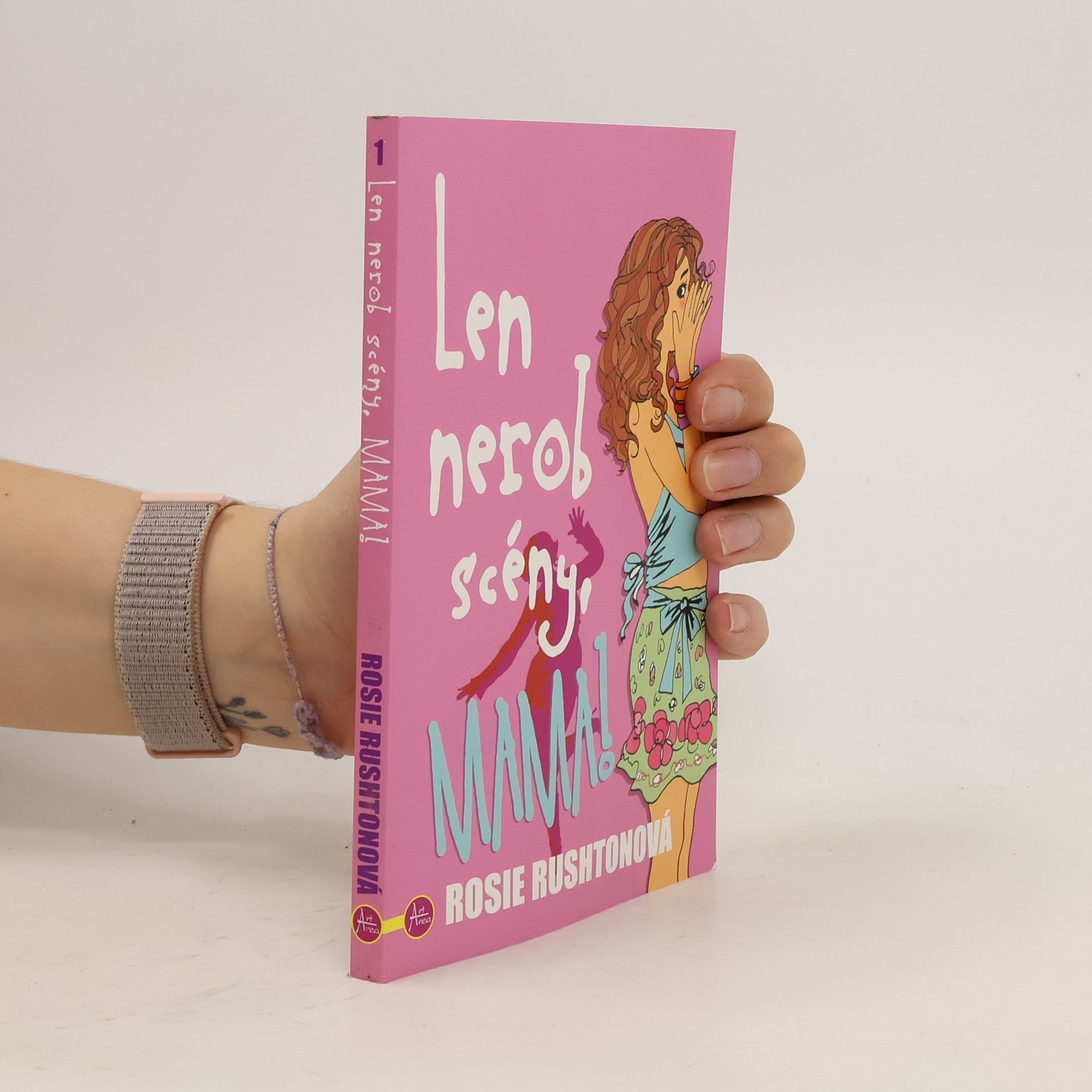 Rosie Rushton Len nerob scény, mama!