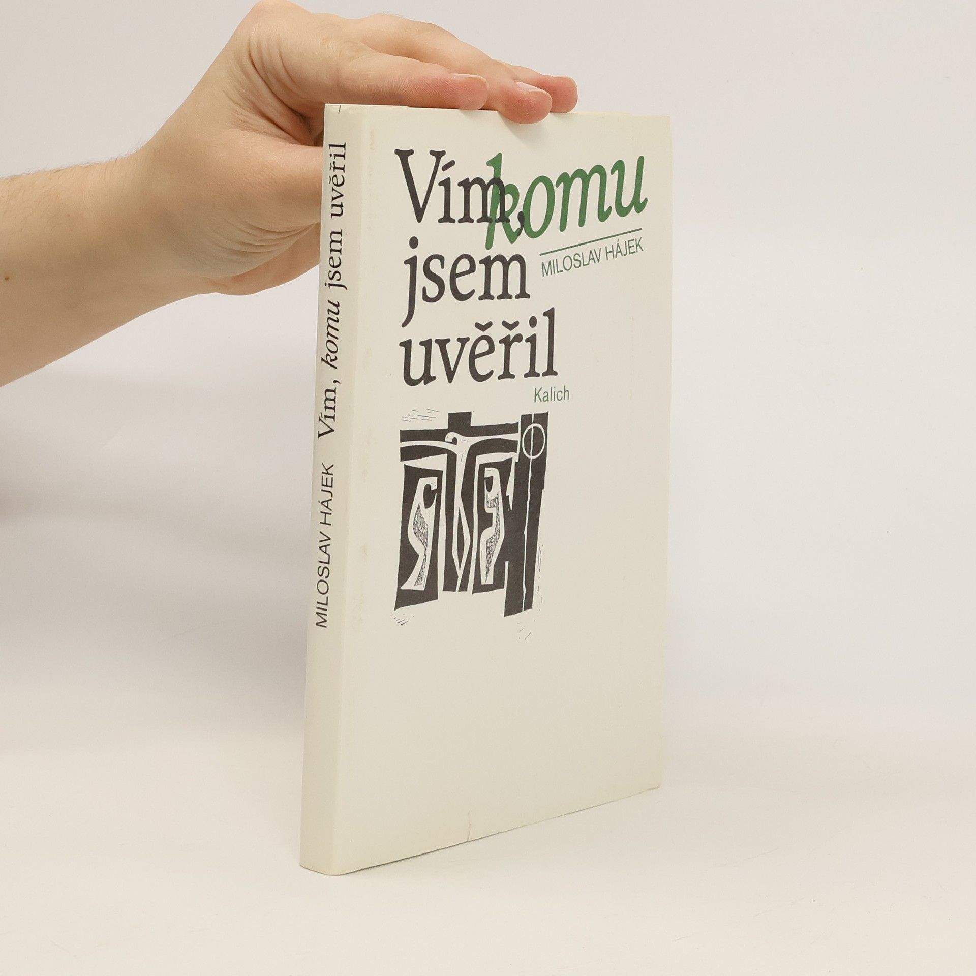 Miloslav Hájek Vím, komu jsem uvěřil