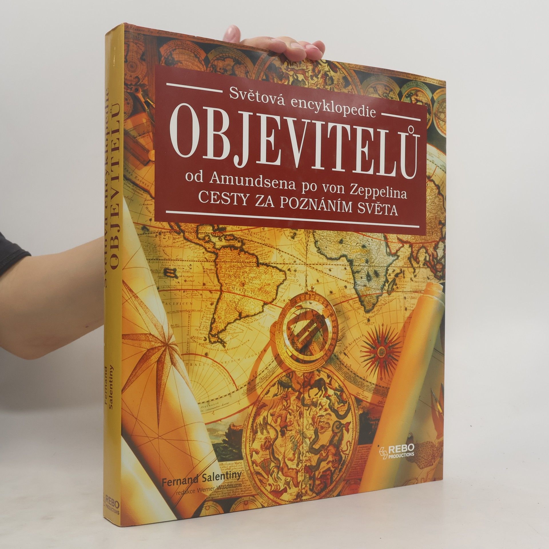 Fernand Salentiny Světová encyklopedie objevitelů : od Amundsena po von Zeppelina