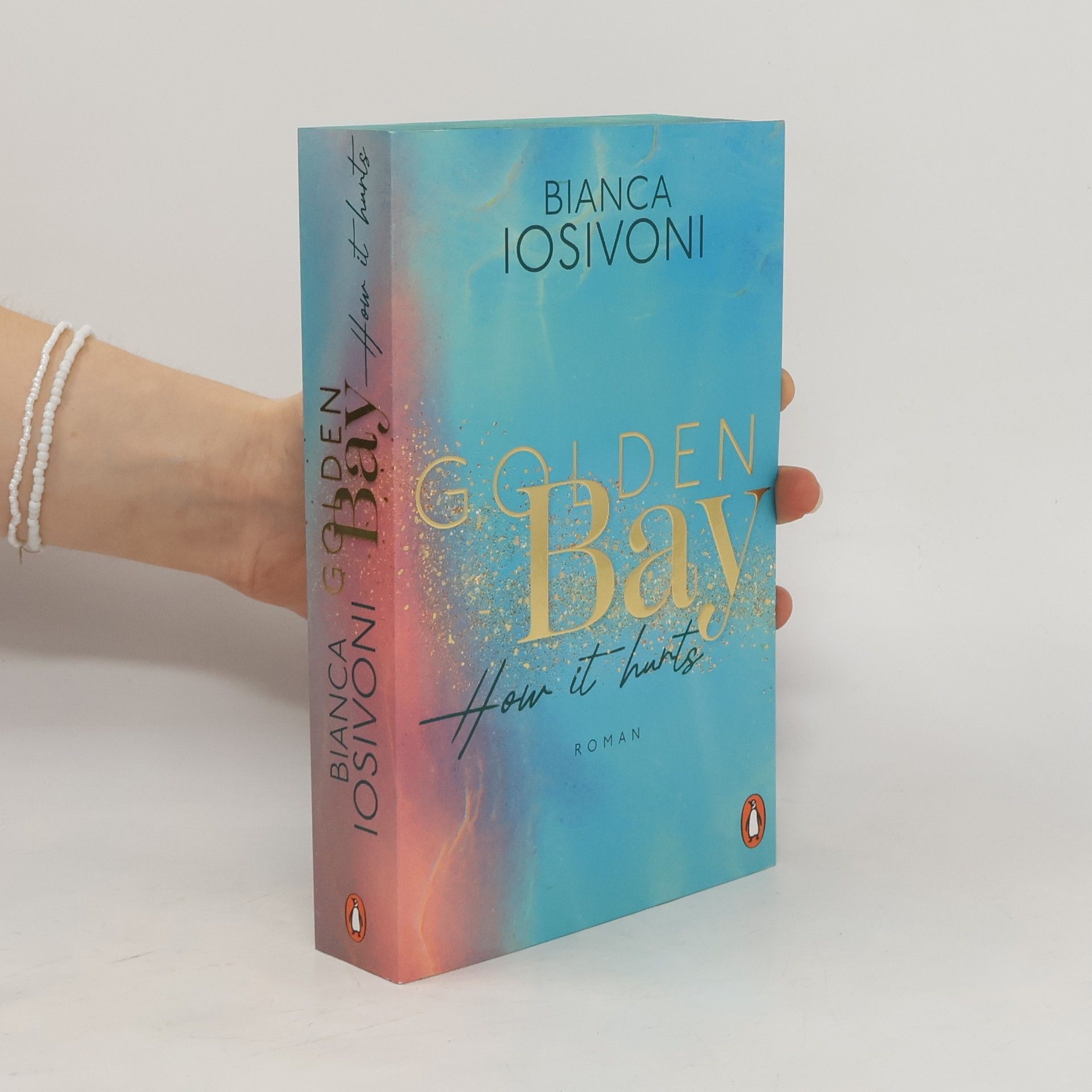 Bianca Iosivoni Golden Bay. How It Hurts