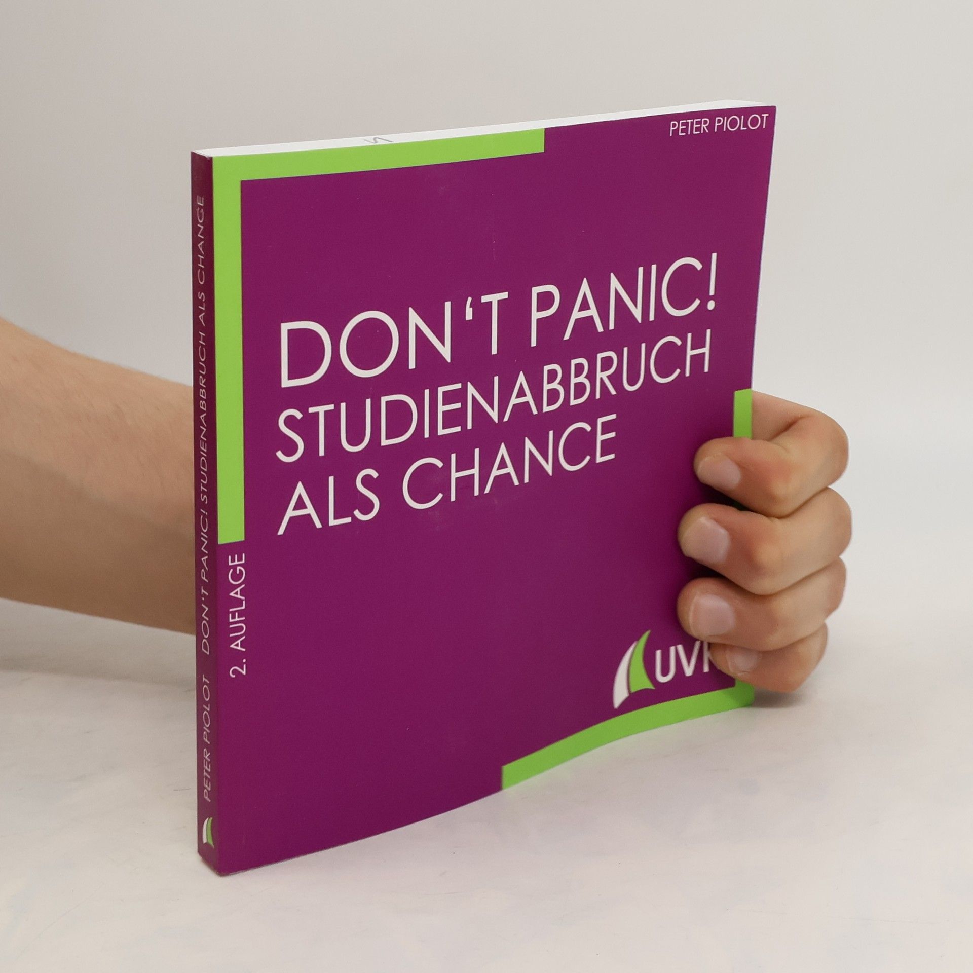 Peter Piolot Don't panic! Studienabbruch als Chance