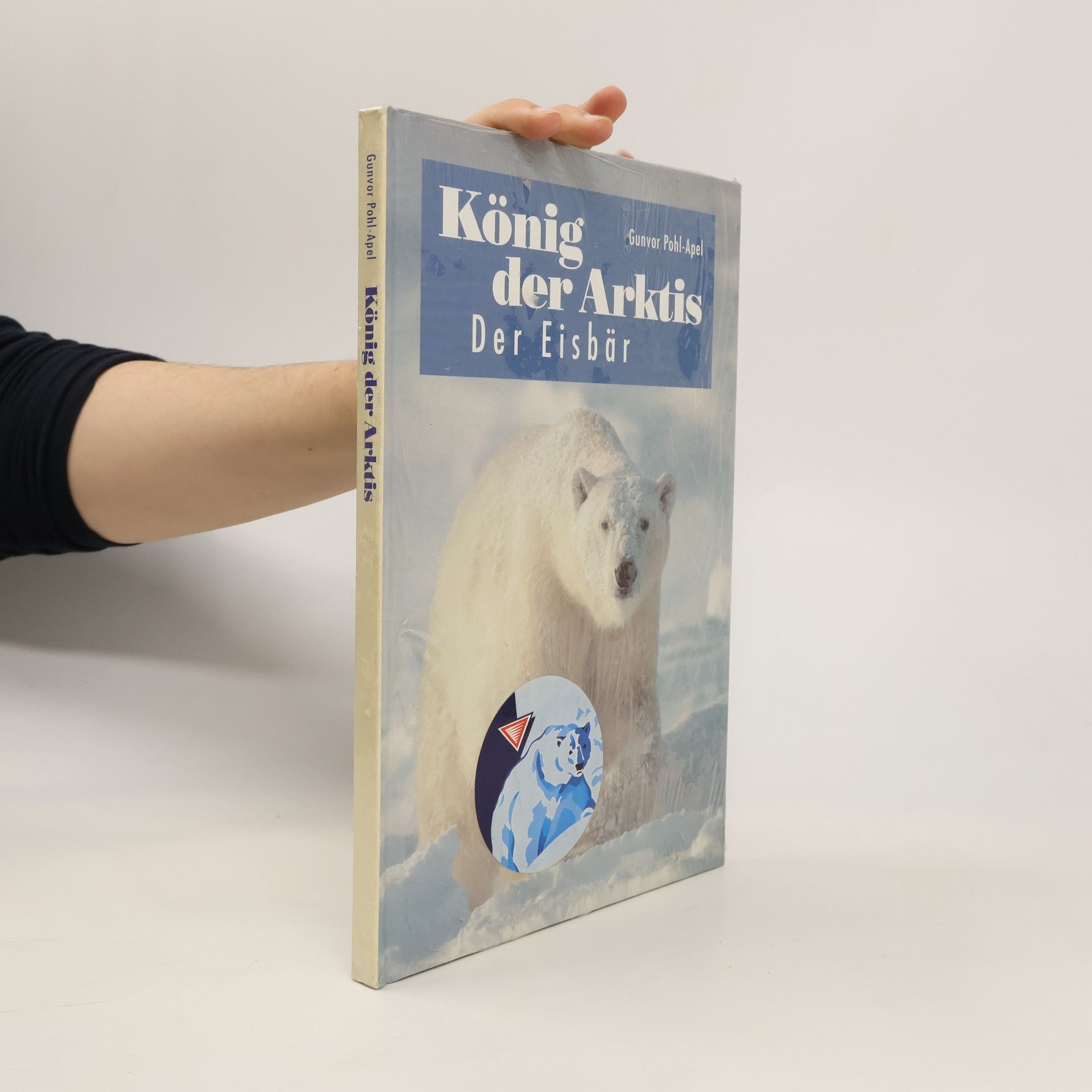 Gunvor Pohl-Apel König der Arktis. Der Eisbär.