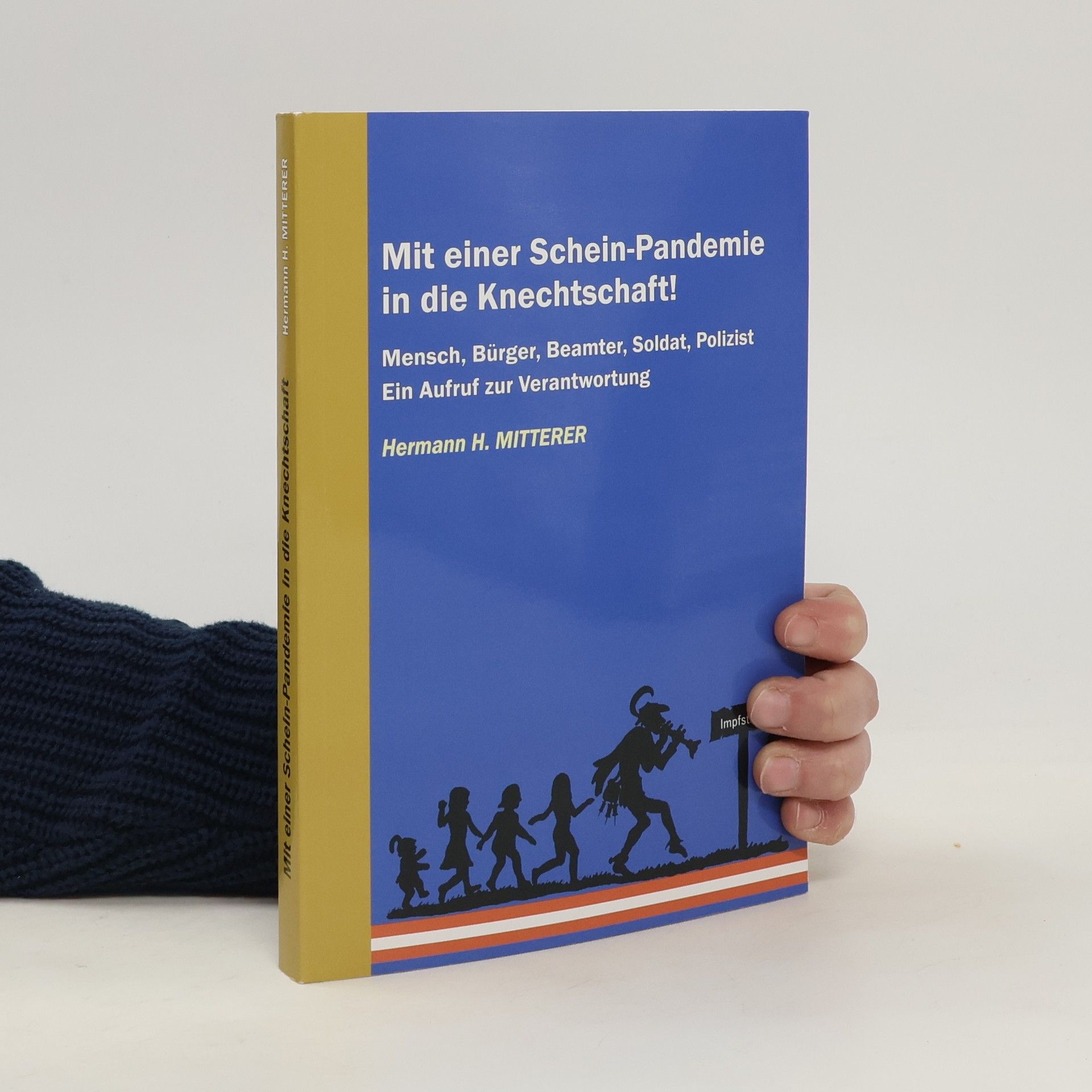 Hermann H. Mitterer Mit einer Schein-Pandemie in die Knechtschaft!