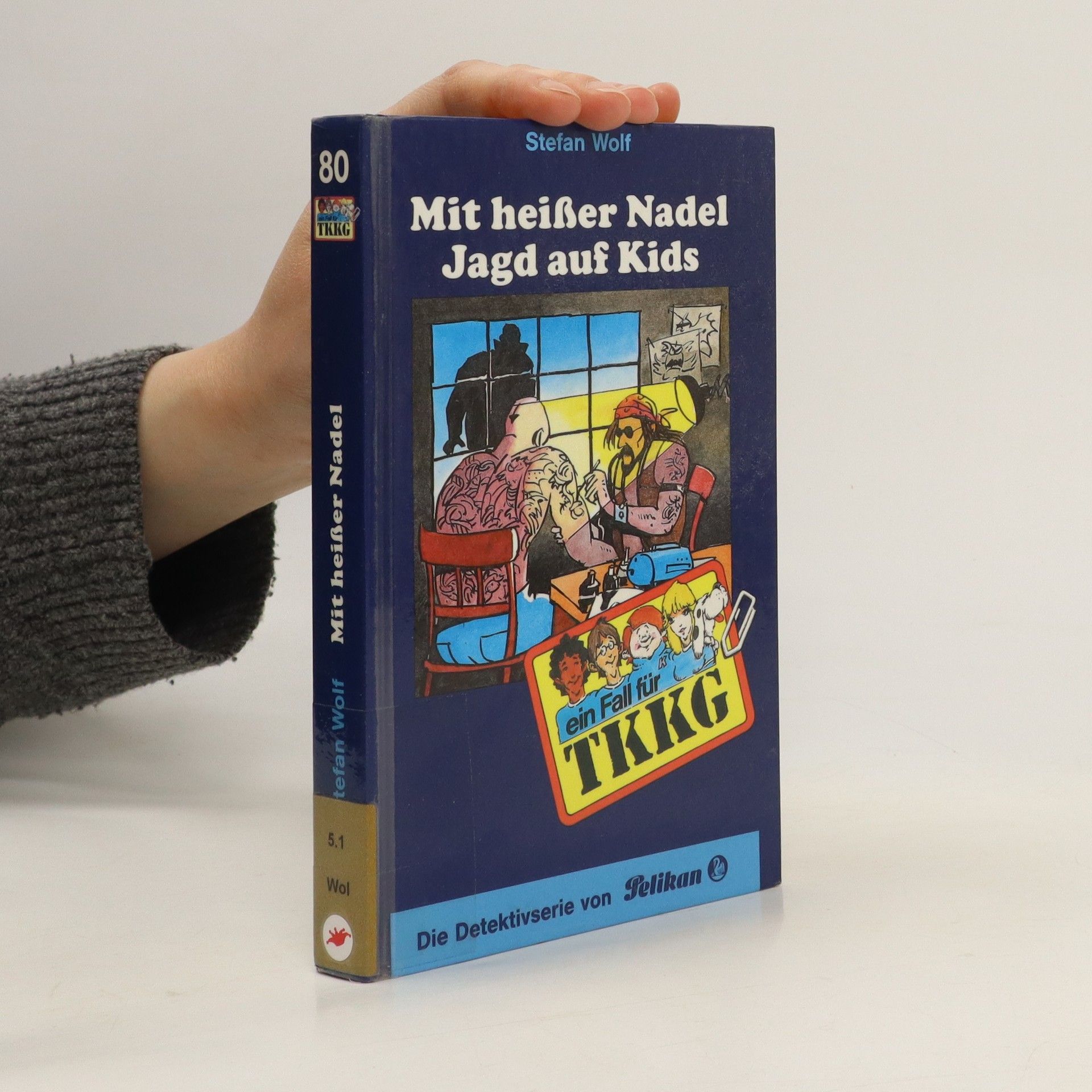 Stefan Wolf TKKG - Mit heisser Nadel Jagd auf Kids. Band 80