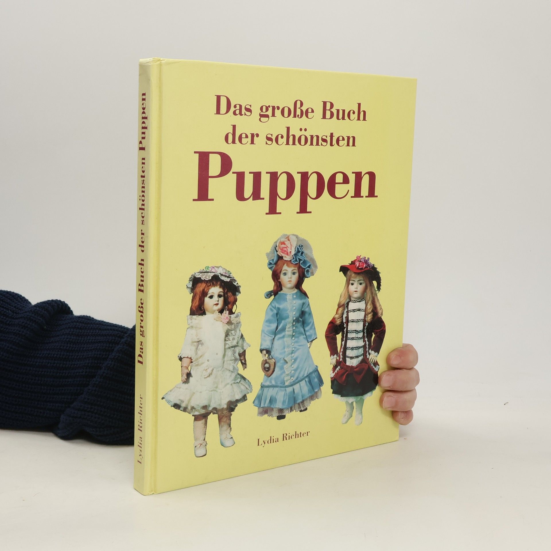 Lydia Richter Das grosse Buch der schönsten Puppen.