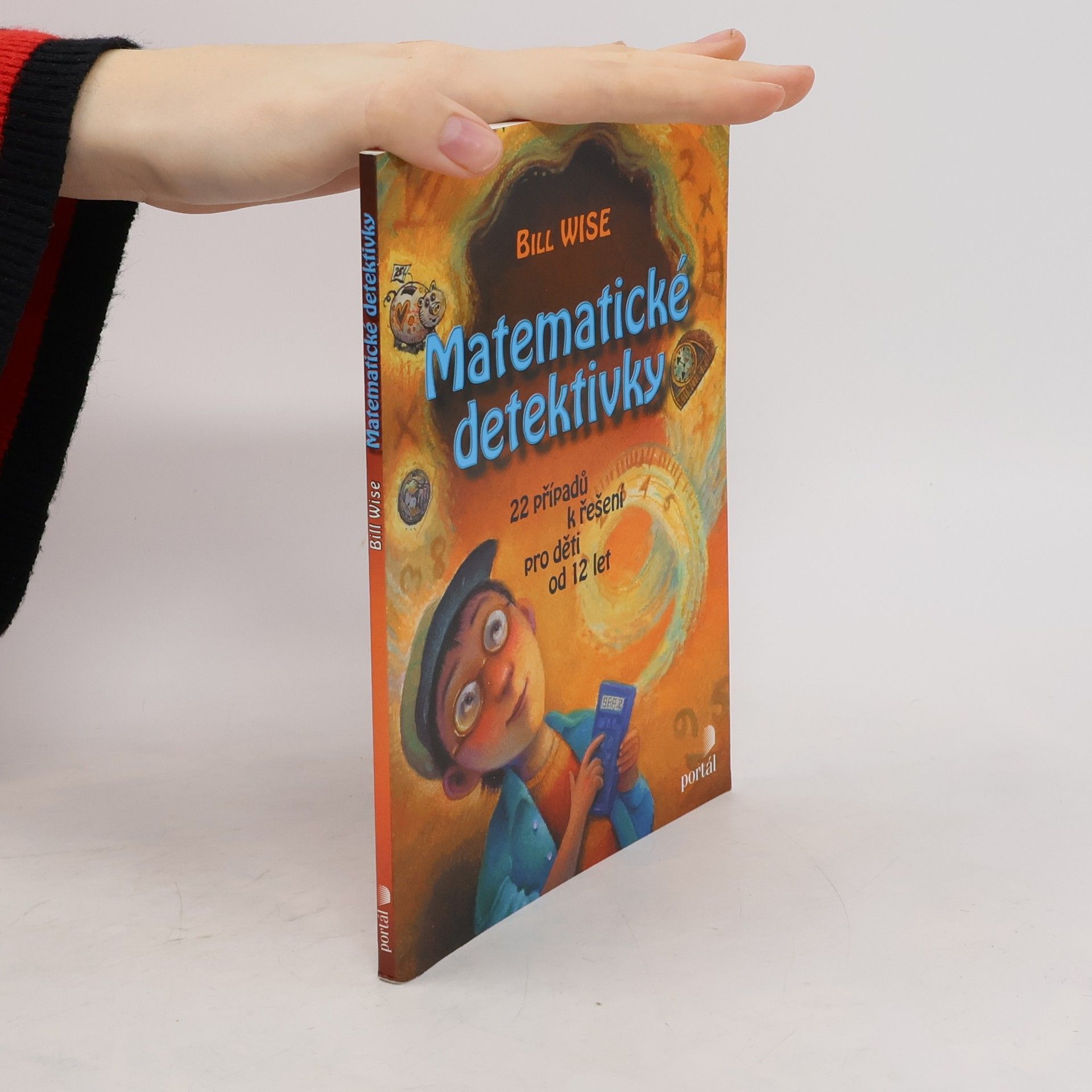 Bill Wise Matematické detektivky. 22 případů k řešení pro děti od 12 let