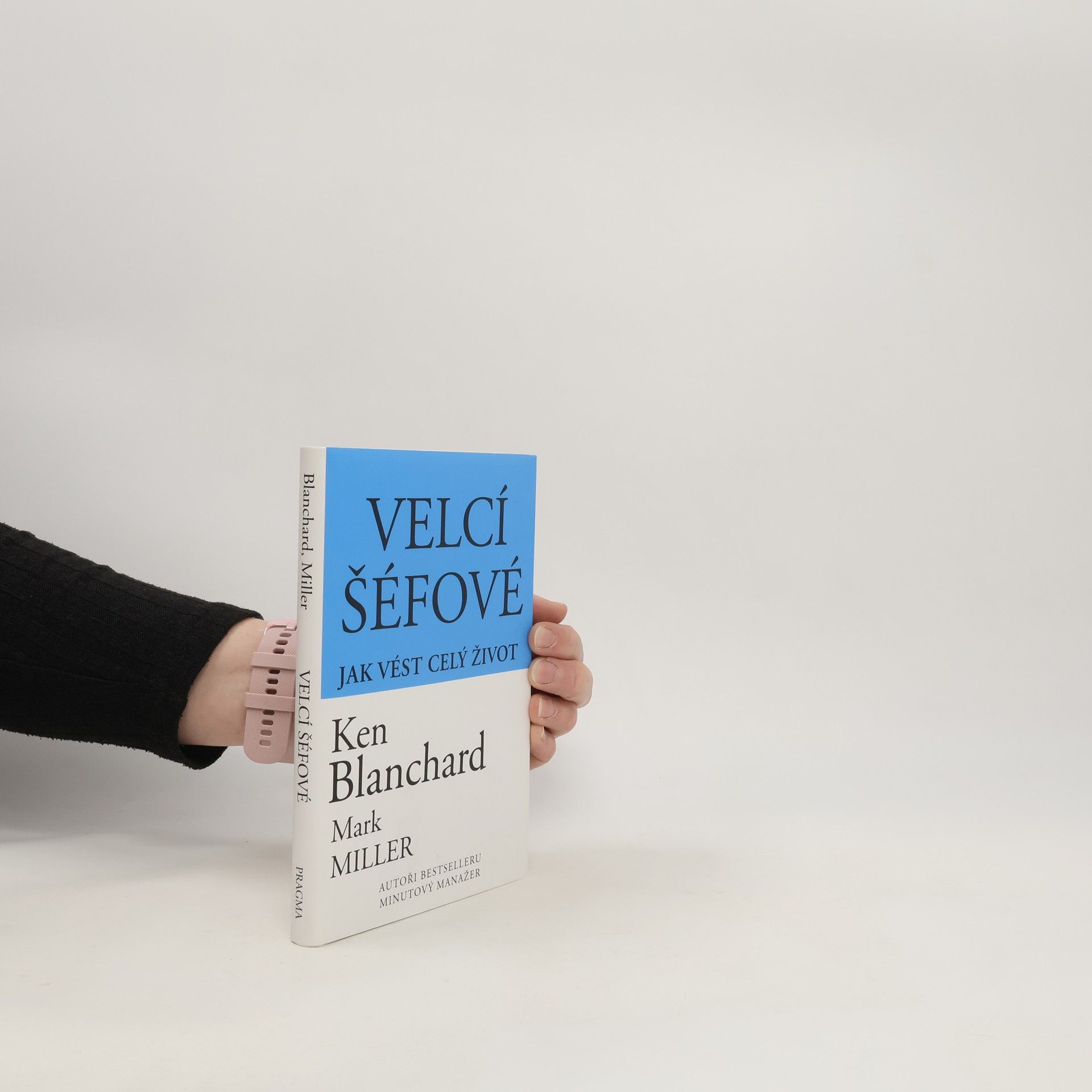 Kenneth Blanchard Velcí šéfové : jak vést celý život