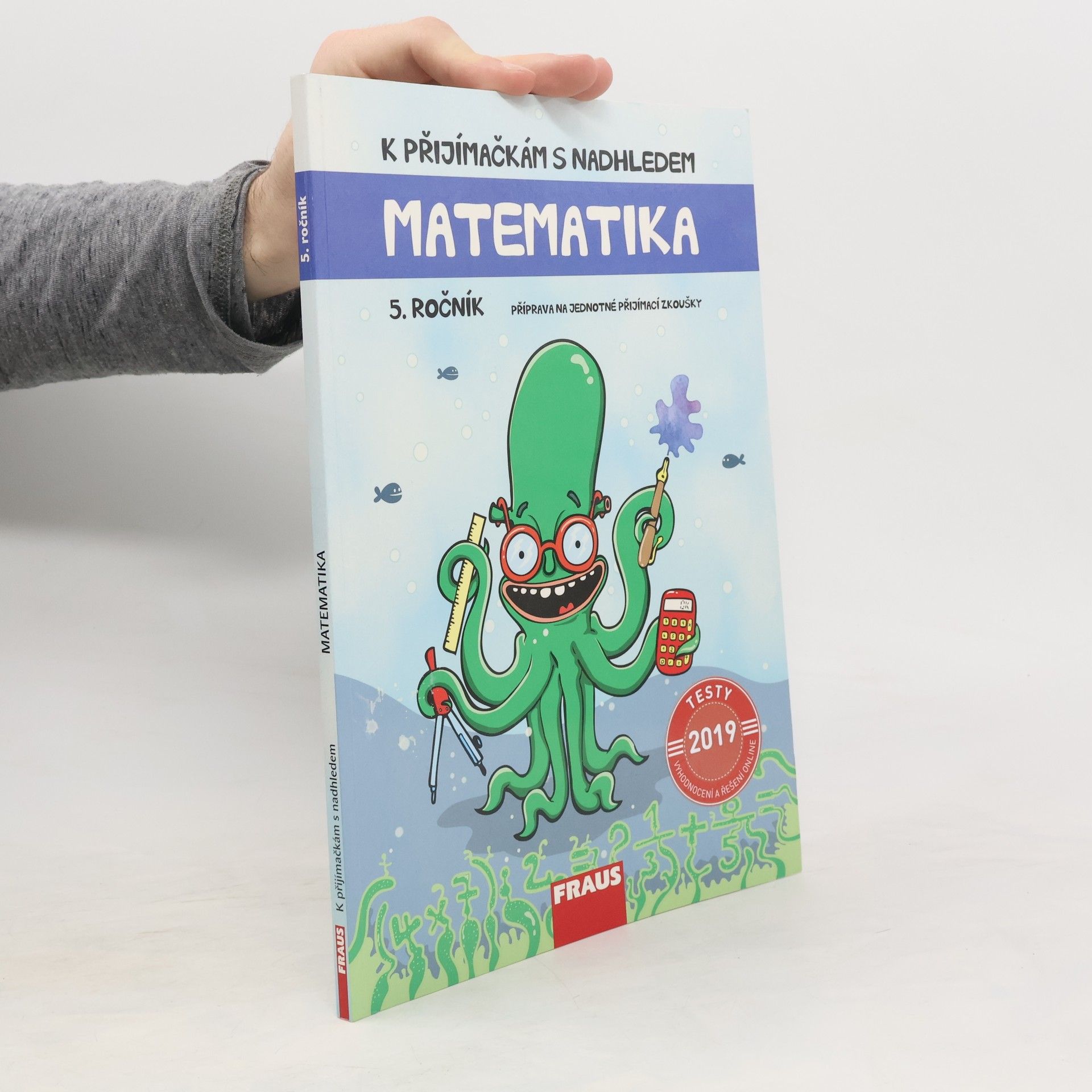 Hana Kuřítková K přijímačkám s nadhledem : příprava na jednotné přijímací zkoušky : matematika, 5. ročník