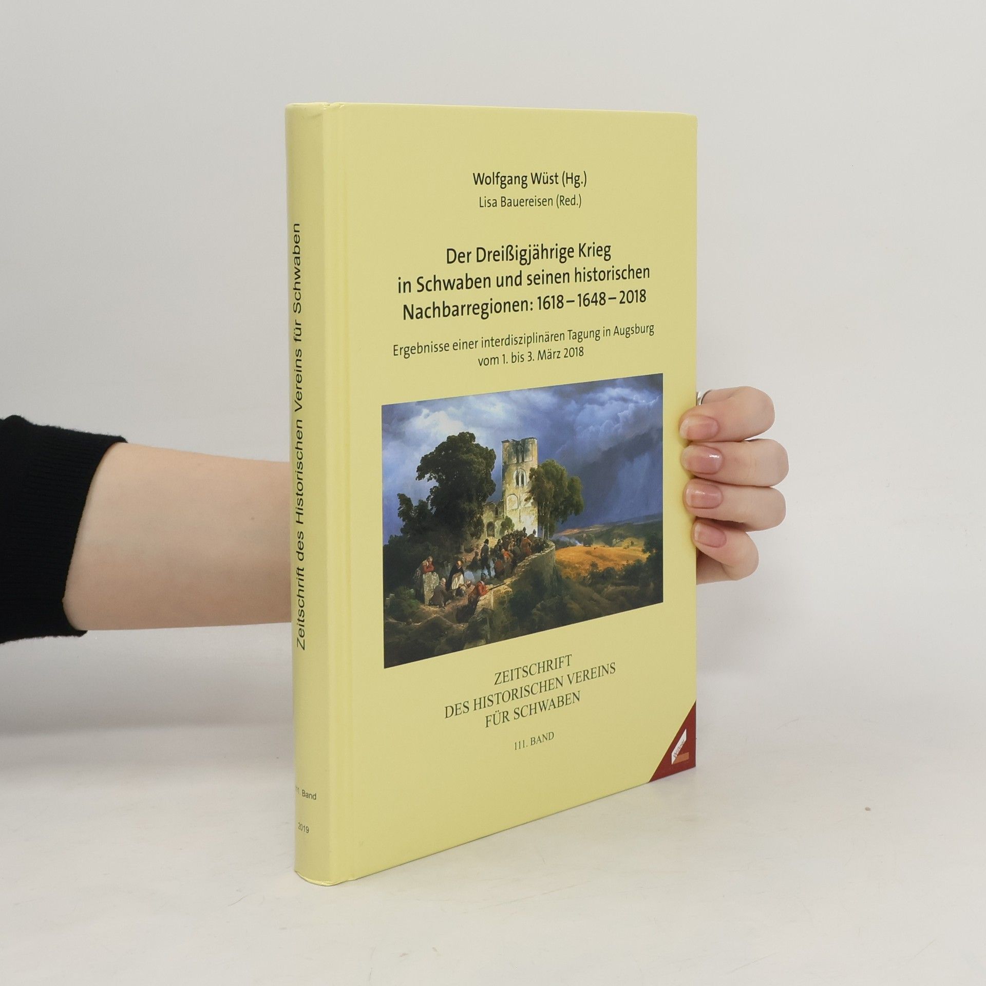 Wolfgang Wüst Der Dreißigjährige Krieg in Schwaben und seinen historischen Nachbarregionen
