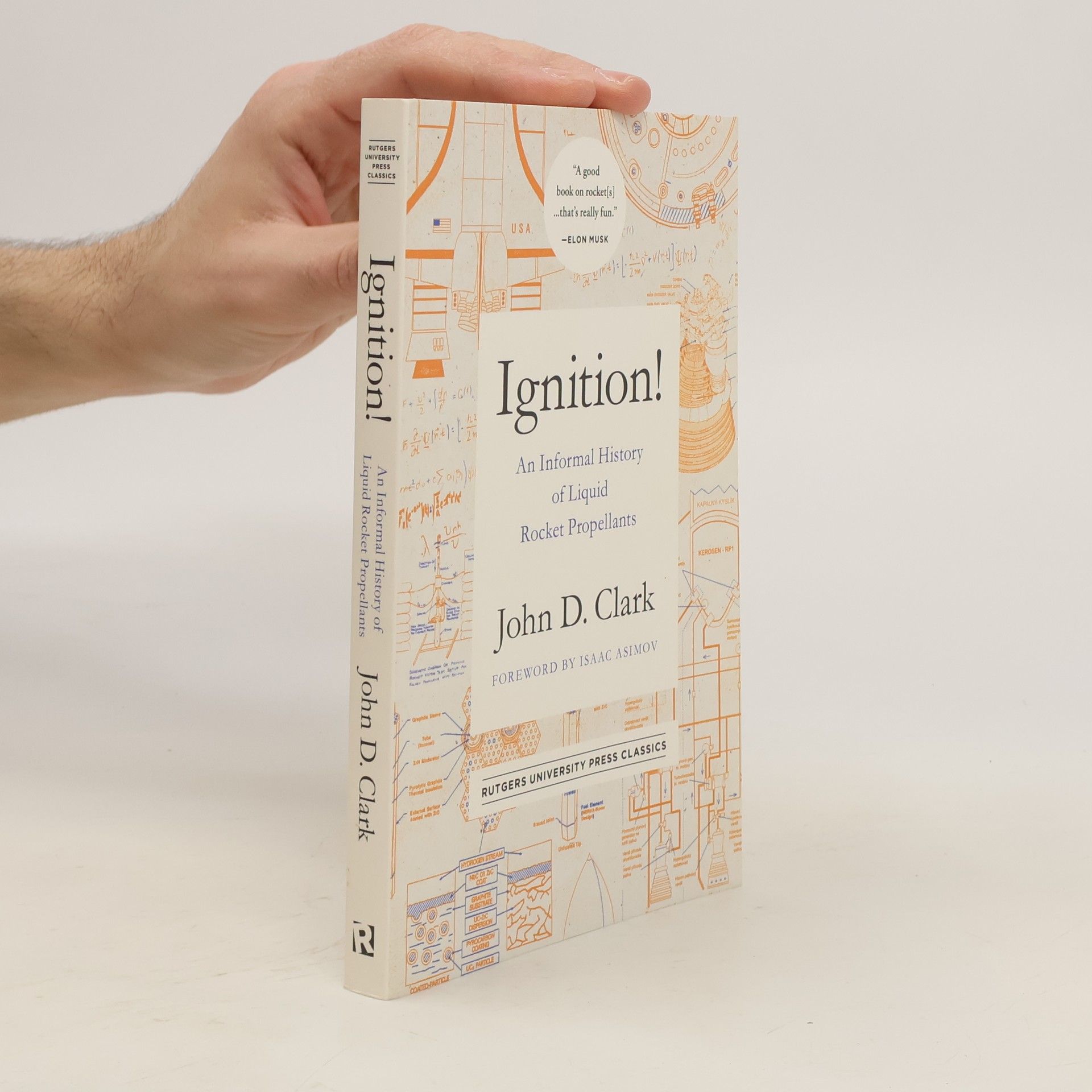 John D. Clark Ignition! : an informal history of liquid rocket propellants