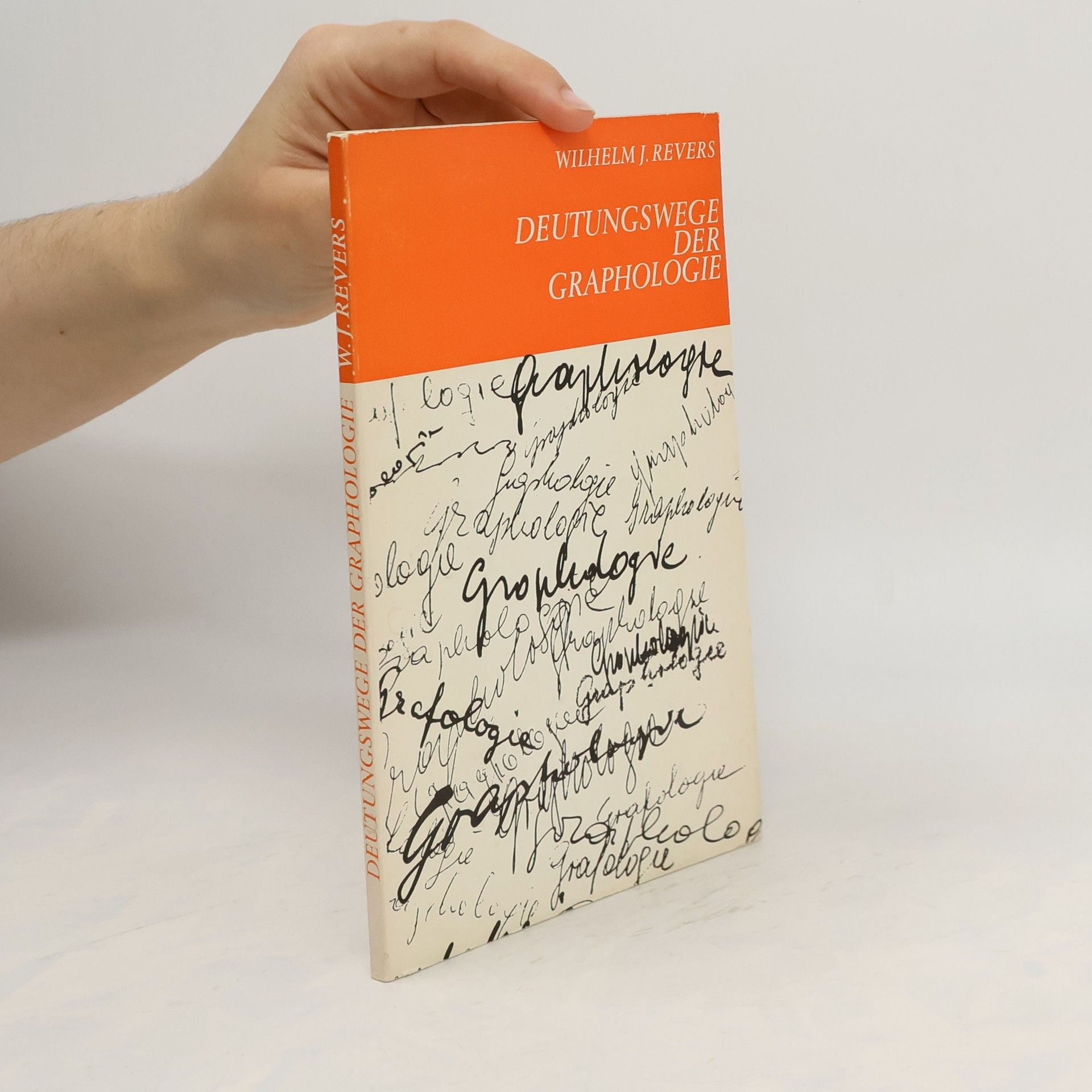 Wilhelm J. Revers Deutungswege der Graphologie