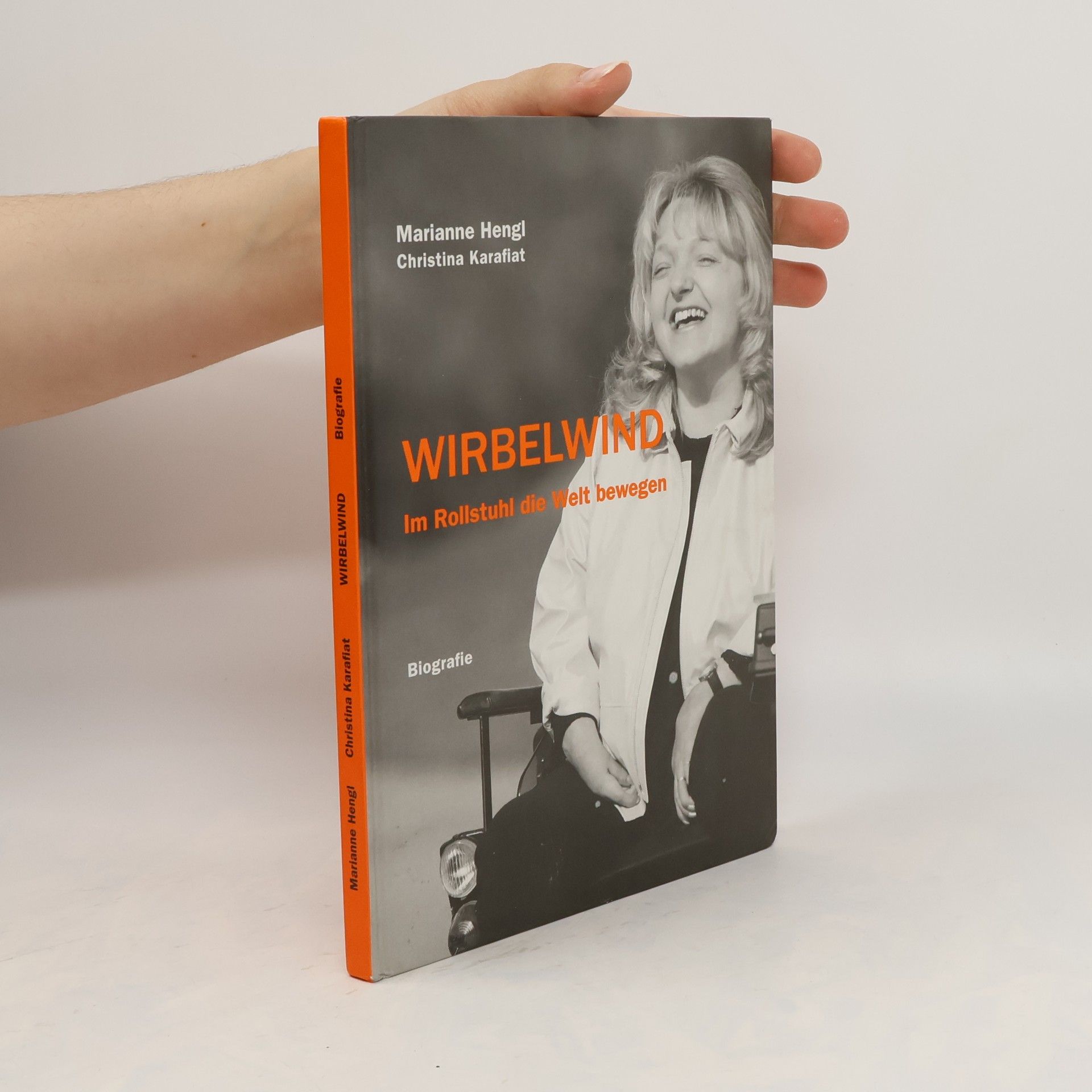 Marianne Hengl Wirbelwind. Im Rollstuhl die Welt bewegen