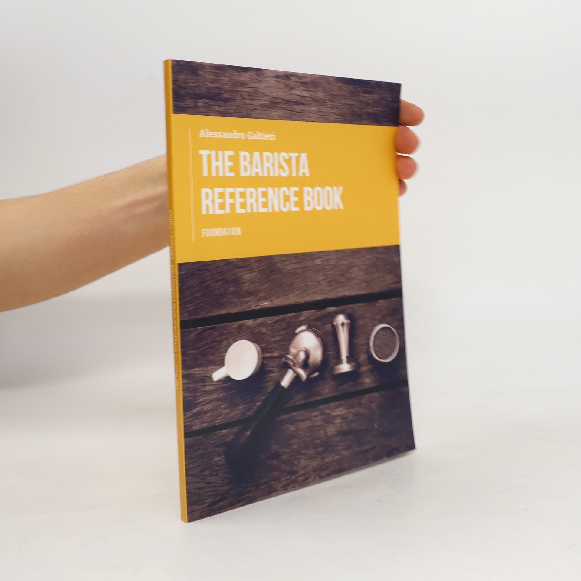 Alessandro Galtieri The Barista Reference Book. Foundation