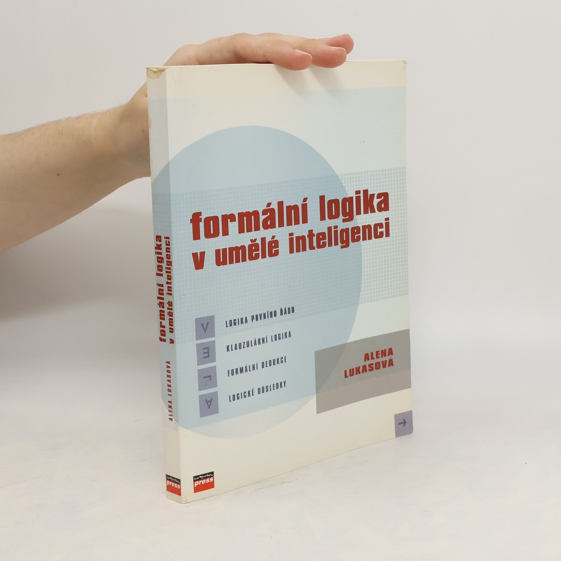 Alena Lukasová Formální logika v umělé inteligenci