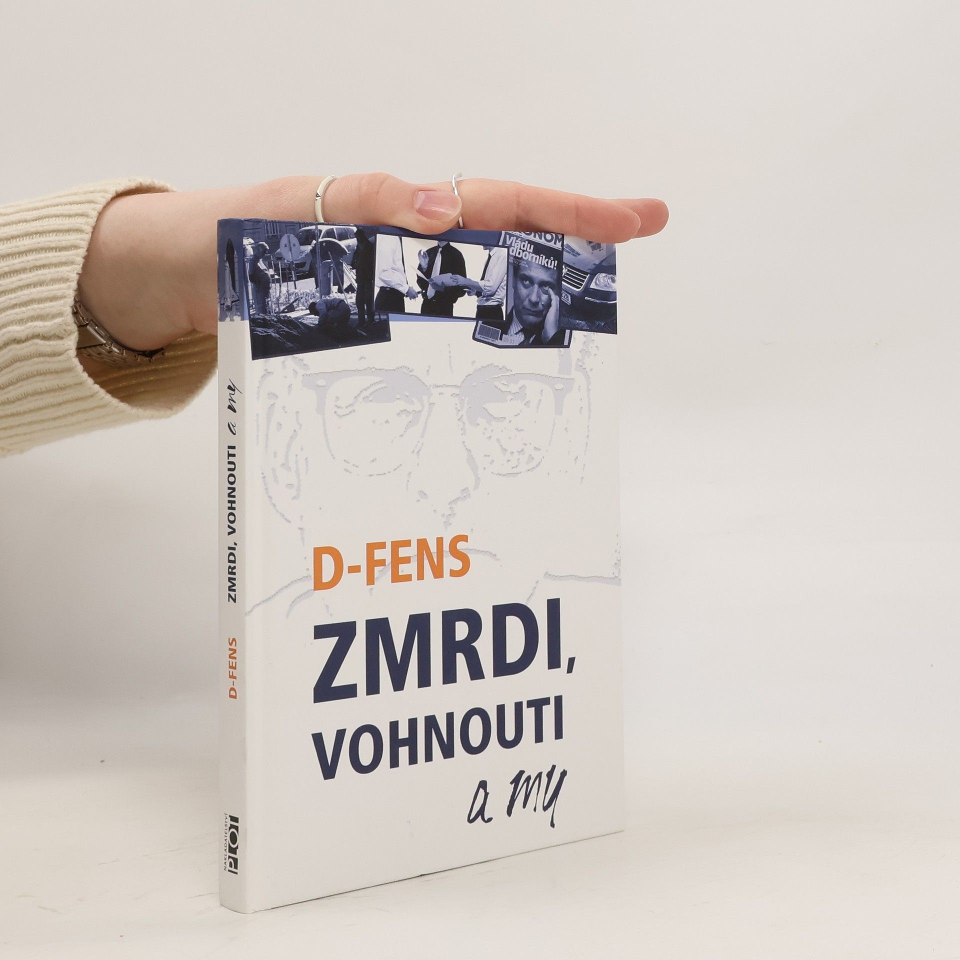 D. Fens Zmrdi, vohnouti a my
