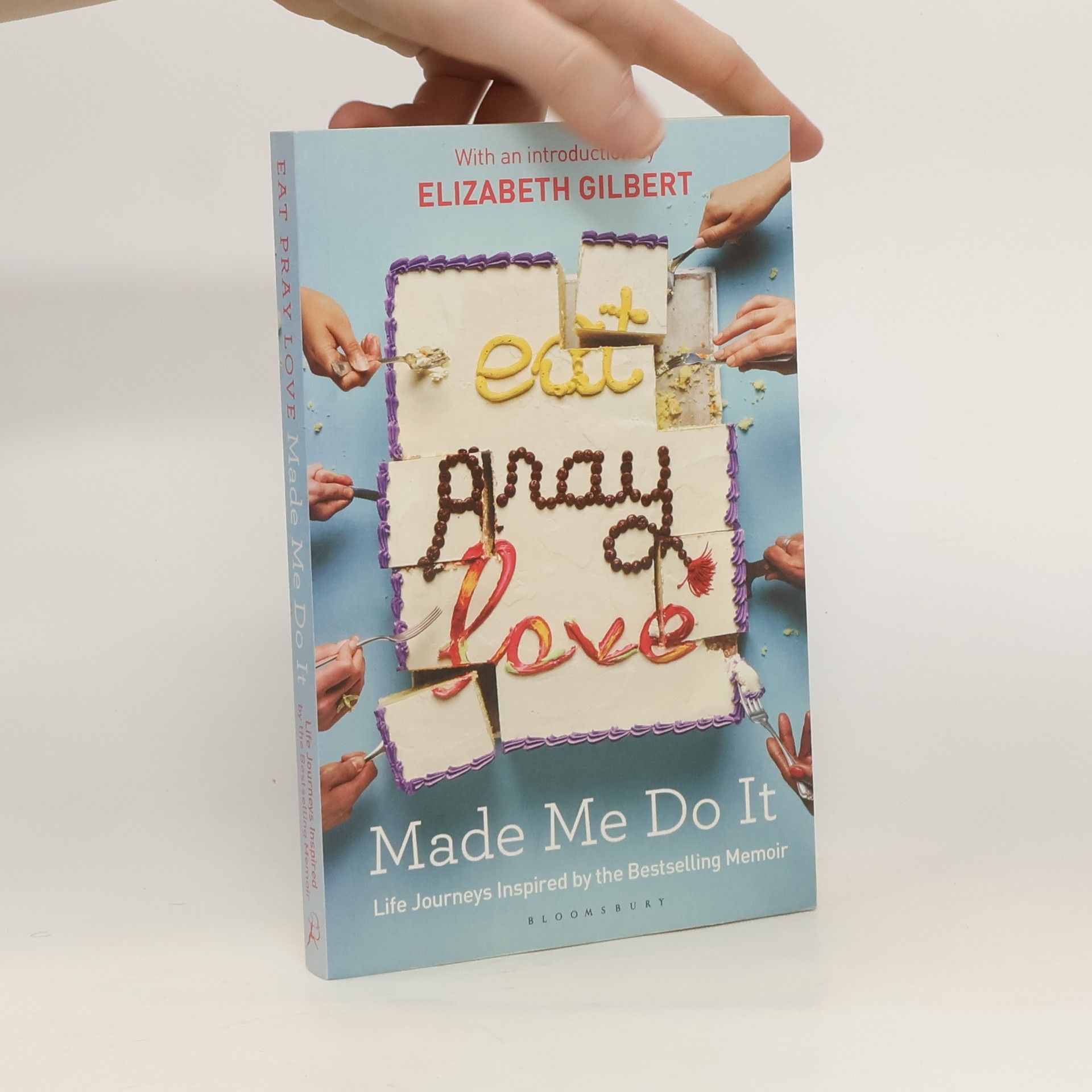 Bloomsbury Publishing Plc Eat Pray Love Made Me Do It