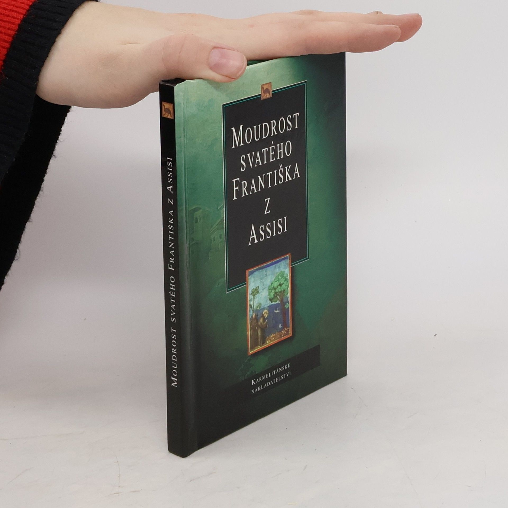 František z Assisi (svatý) Moudrost svatého Františka z Assisi