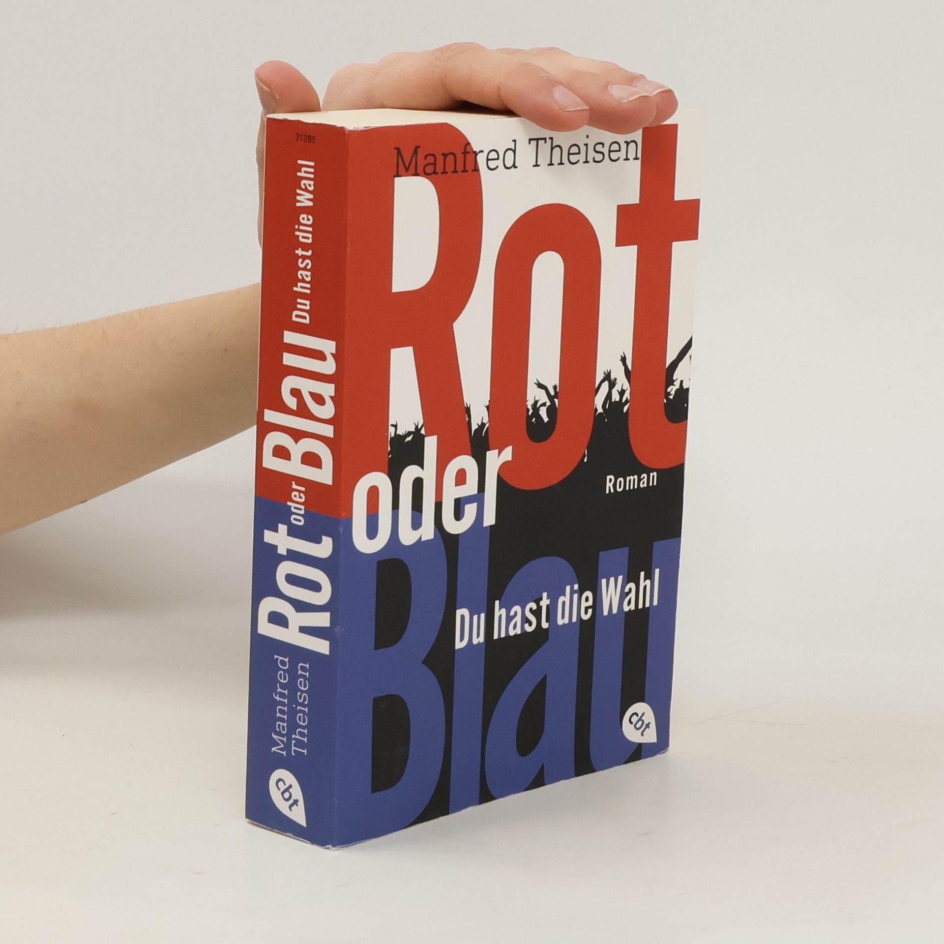 Manfred Theisen Rot oder blau - Du hast die Wahl